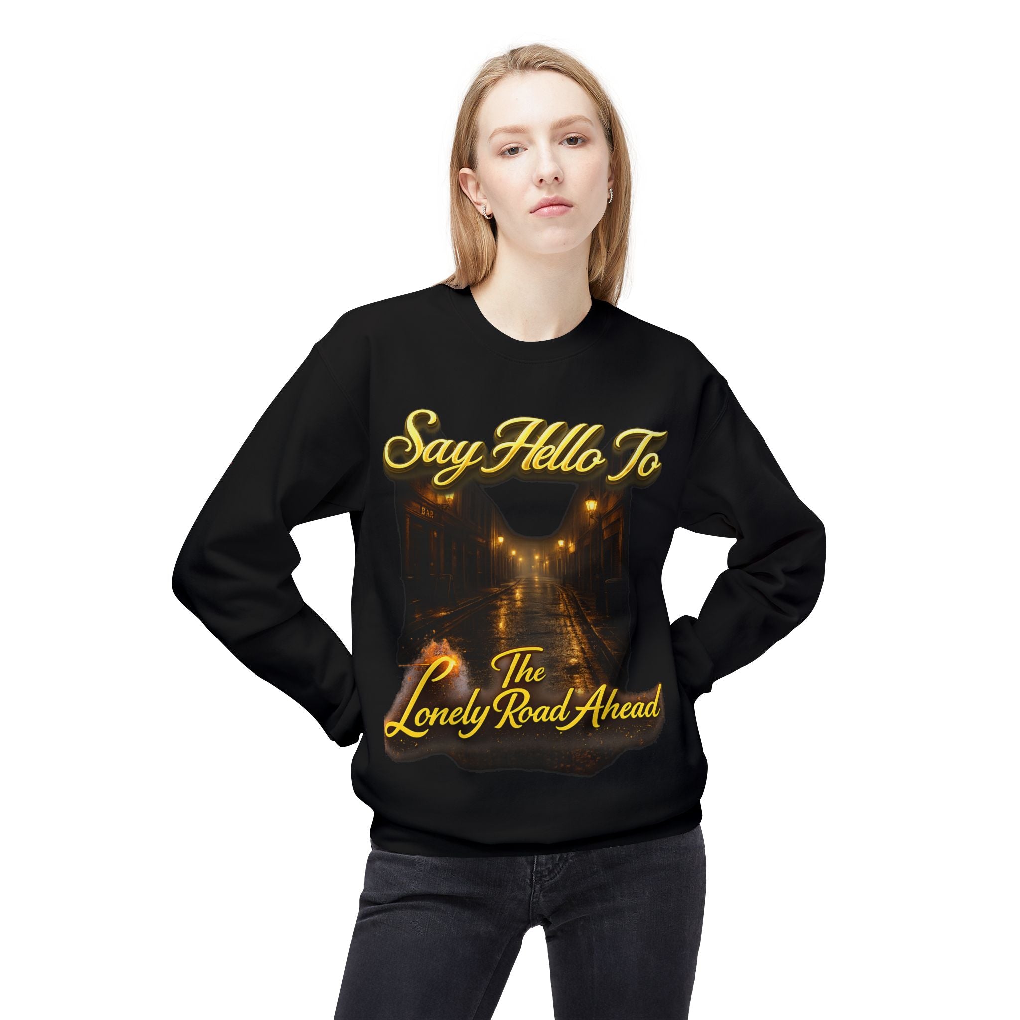 "Say Hello To The Lonely Road Ahead" Crewneck Sweatshirt Printify