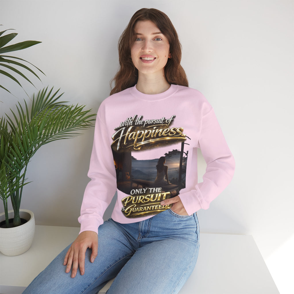 Happiness Pursuit Crewneck Sweatshirt — "Only the Pursuit is Guaranteed" Graphic Printify