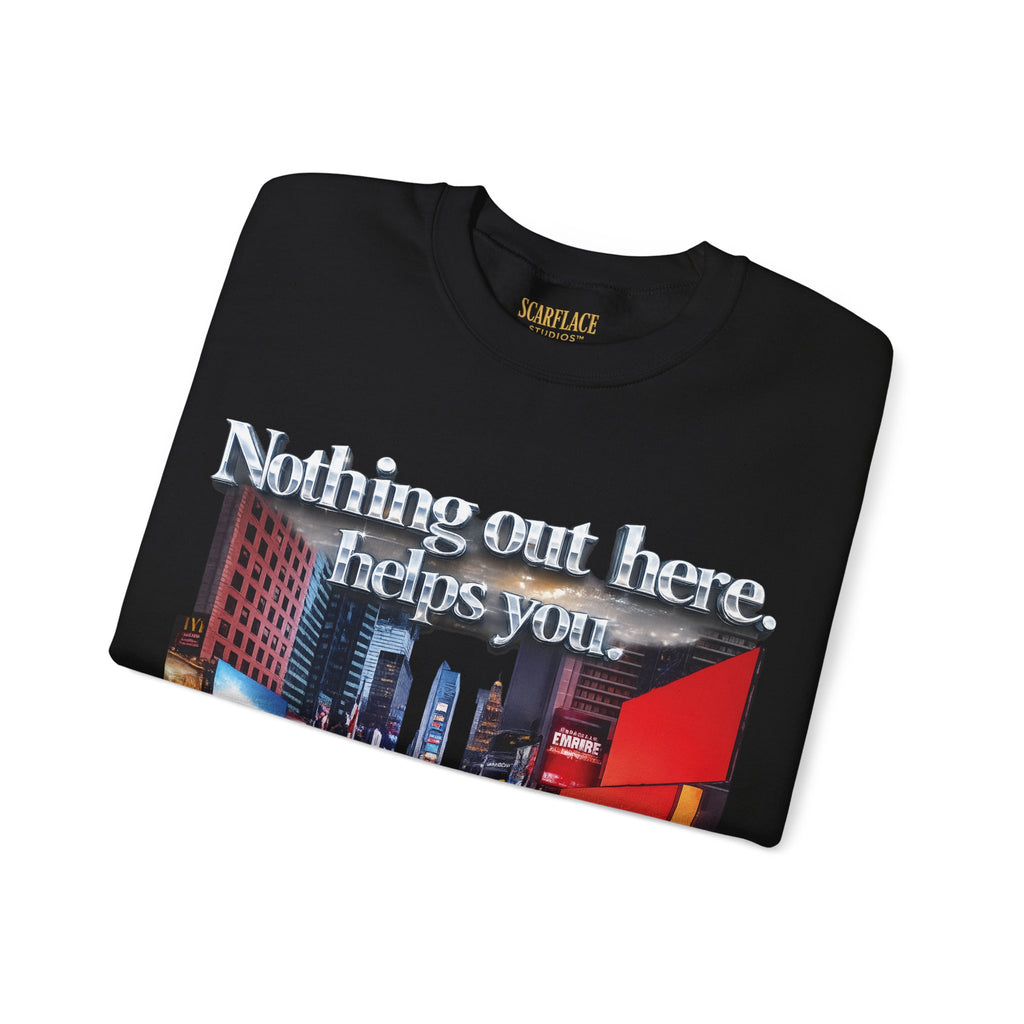 Crewneck Sweatshirt — Times Square Photo with Motivational Script “Nothing Out Here Helps You… That’s What Makes You Stronger” Printify