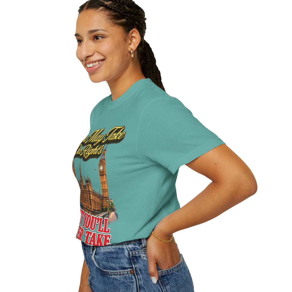 T-Shirt — "You May Take Our Rights But You'll Never Take Our Children" London Parliament Graphic Printify