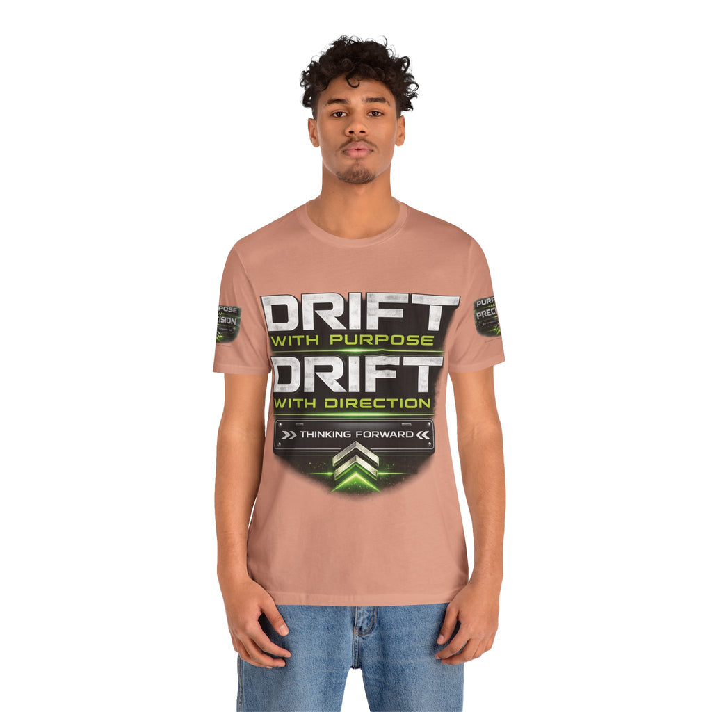 Drift With Direction Graphic Tee — 'Drift with Purpose / Thinking Forward' Racing T-Shirt Printify