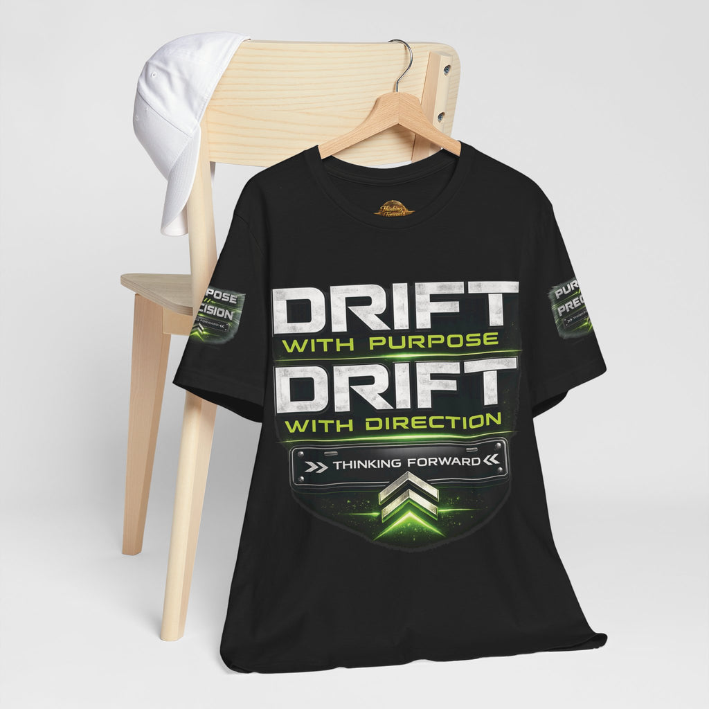Drift With Direction Graphic Tee — 'Drift with Purpose / Thinking Forward' Racing T-Shirt Printify
