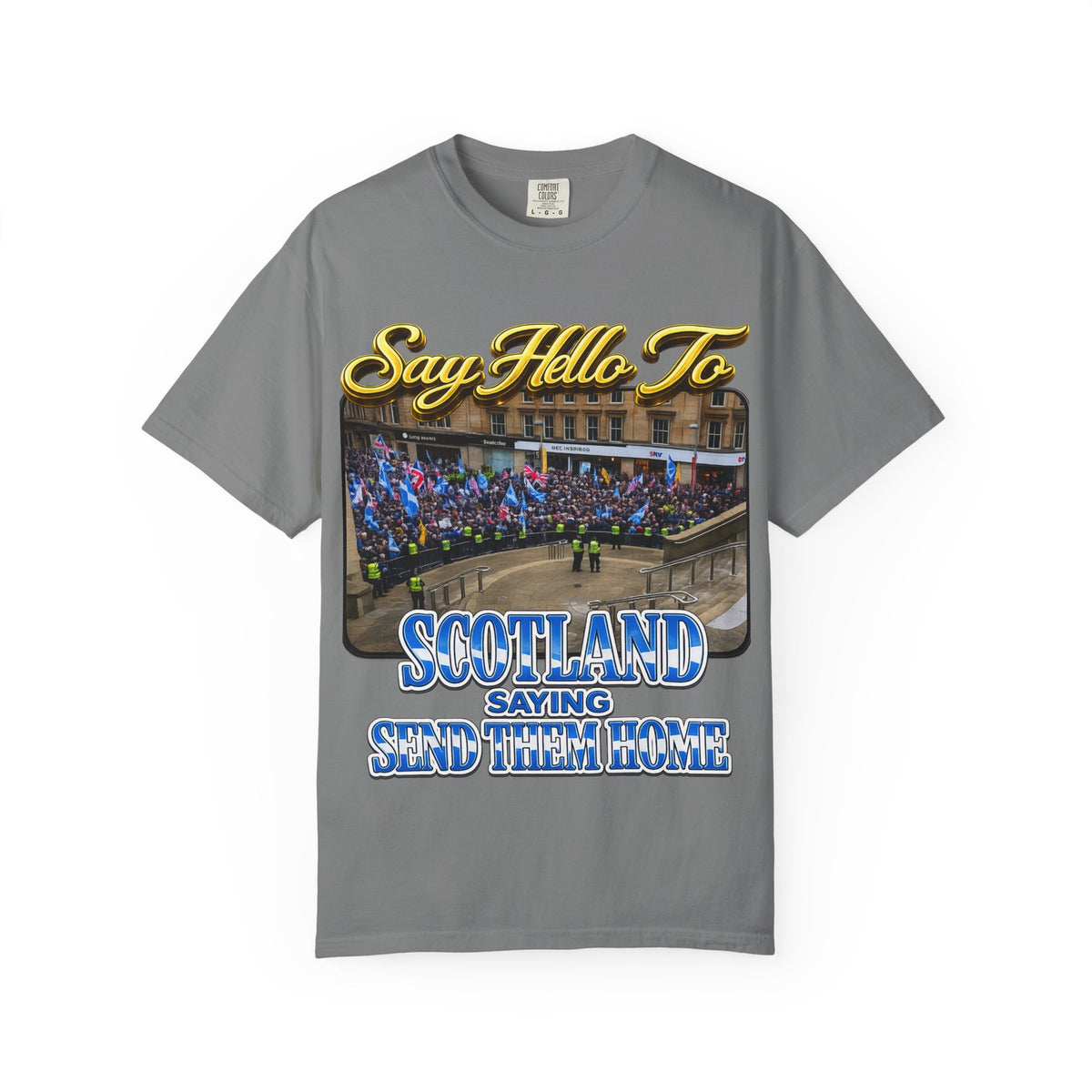 Say Hello To Scotland Saying Send Them Home T-Shirt Printify