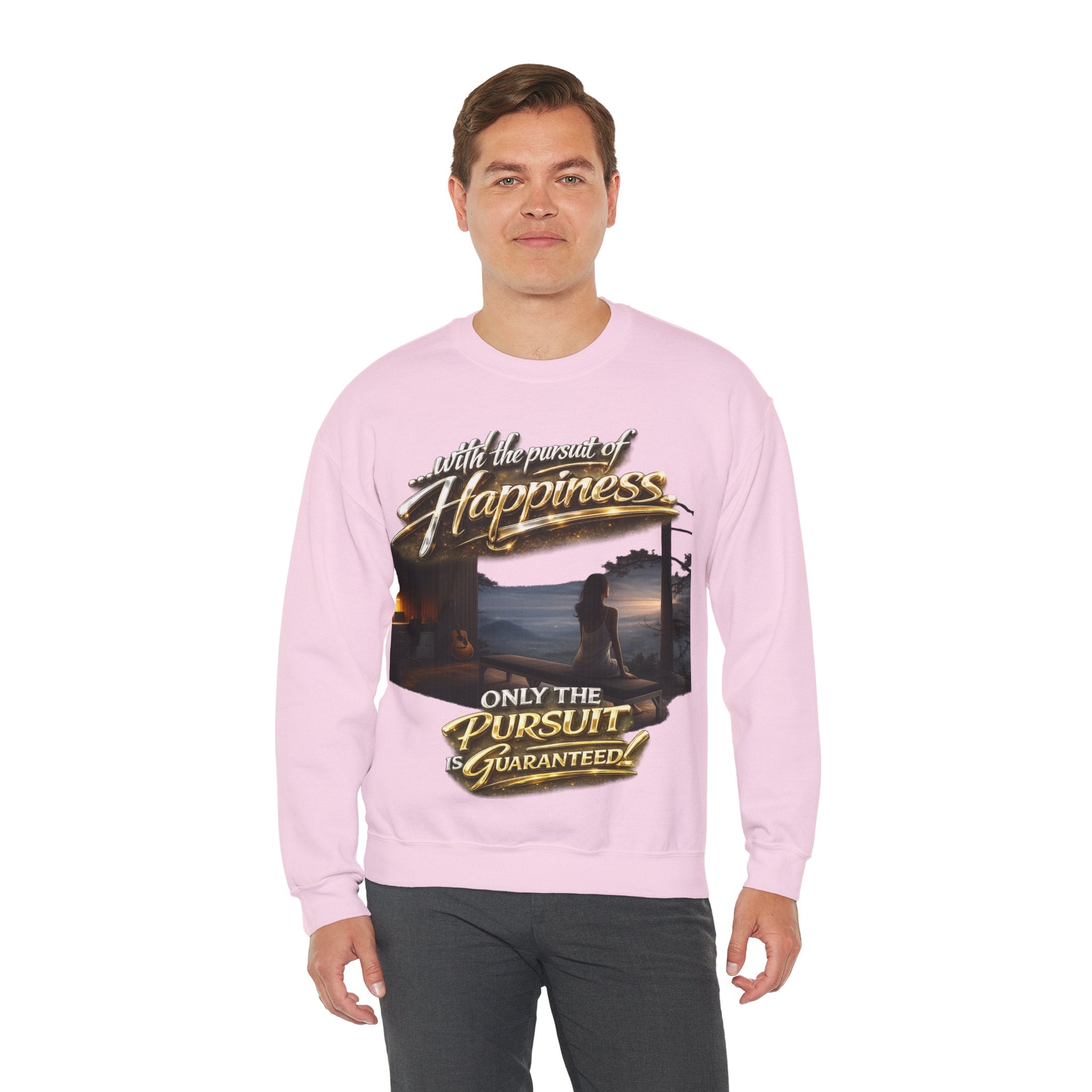 Happiness Pursuit Crewneck Sweatshirt — "Only the Pursuit is Guaranteed" Graphic Printify