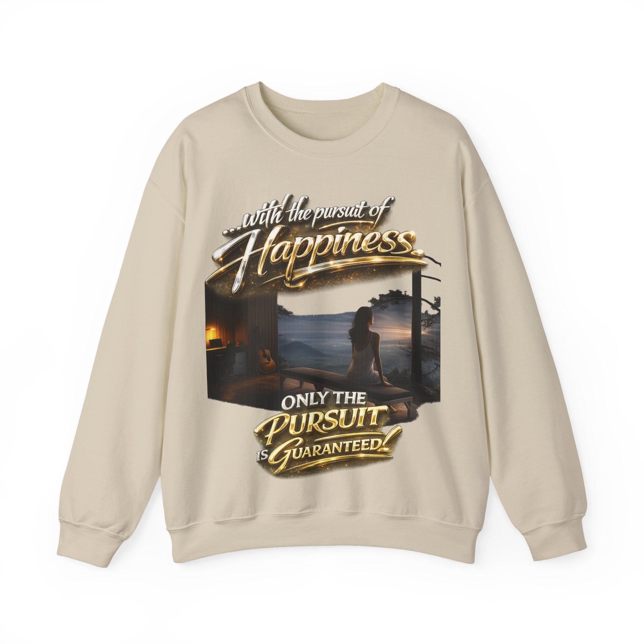 Happiness Pursuit Crewneck Sweatshirt — "Only the Pursuit is Guaranteed" Graphic Printify