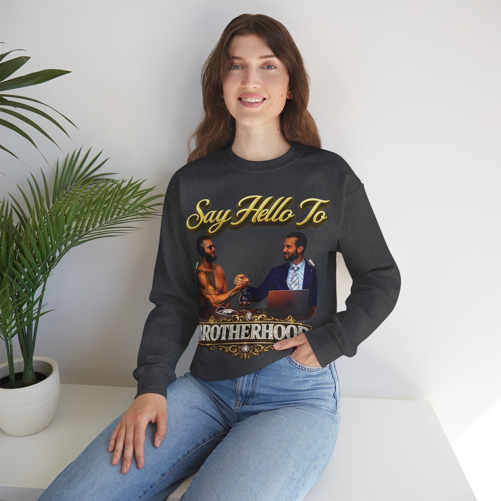 Crewneck Sweatshirt — 'Say Hello To Brotherhood' Graphic Pullover Printify