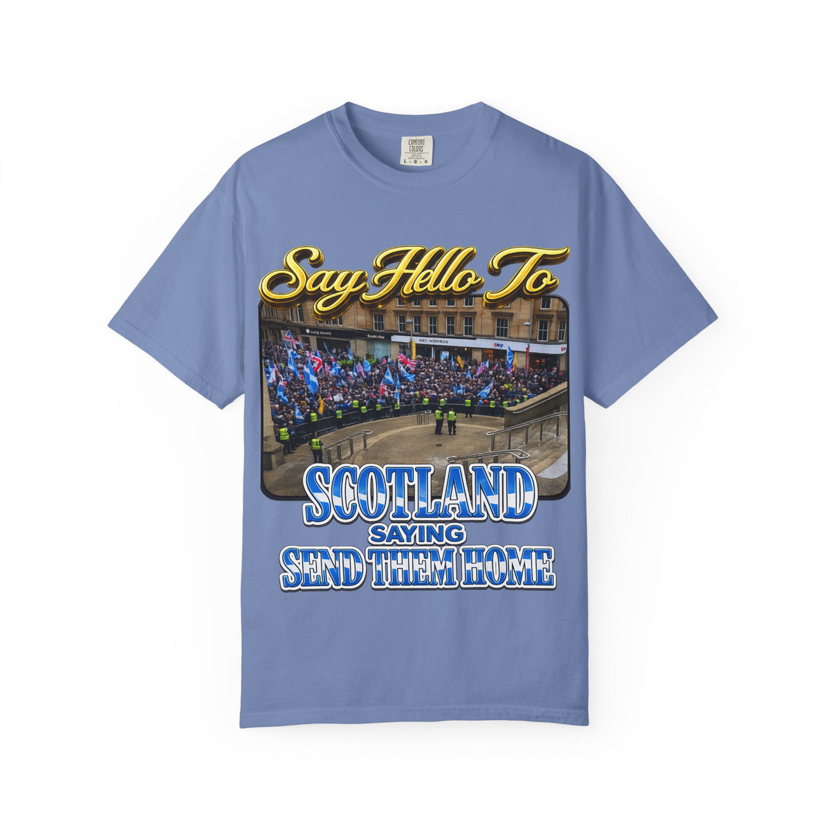 Say Hello To Scotland Saying Send Them Home T-Shirt Printify