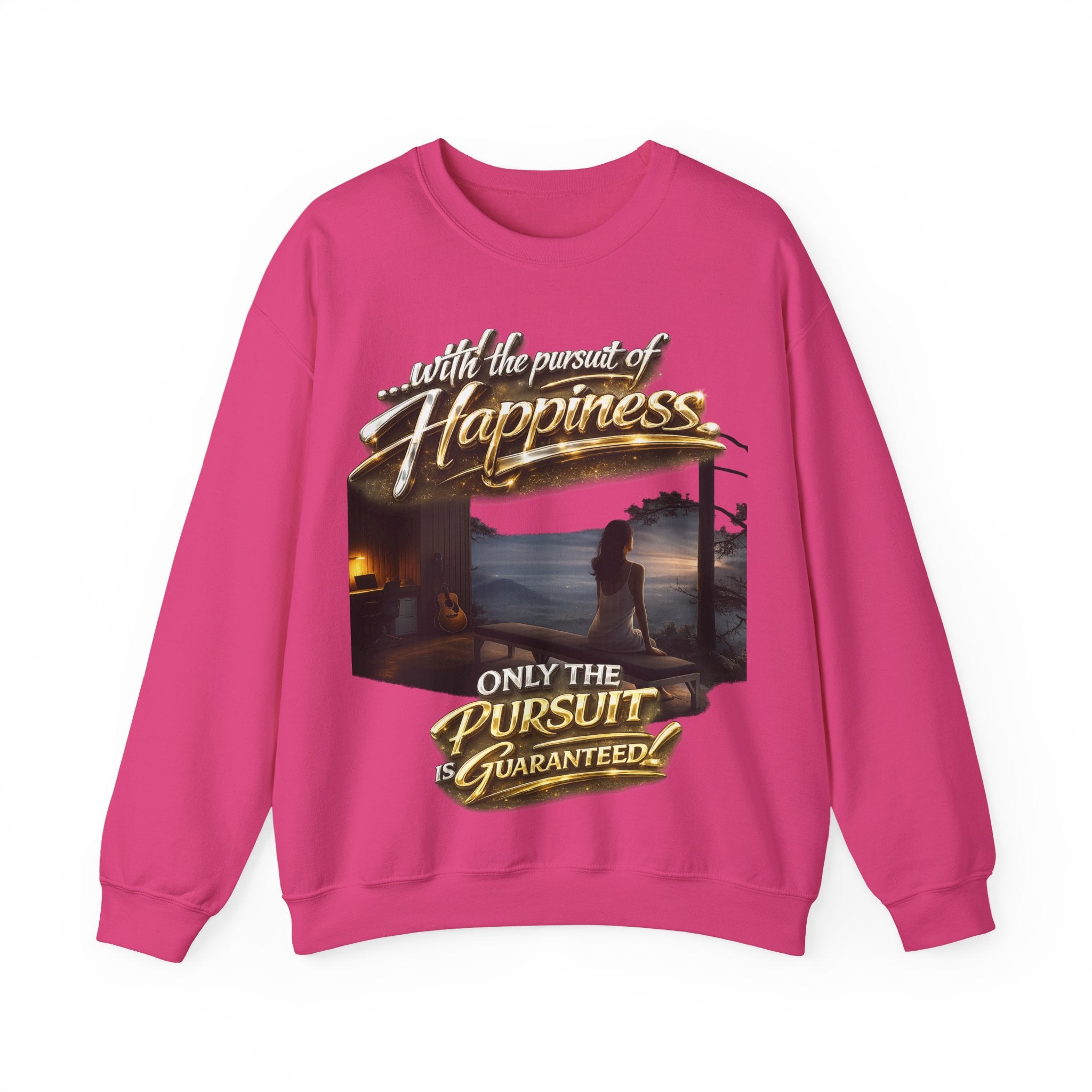 Happiness Pursuit Crewneck Sweatshirt — "Only the Pursuit is Guaranteed" Graphic Printify