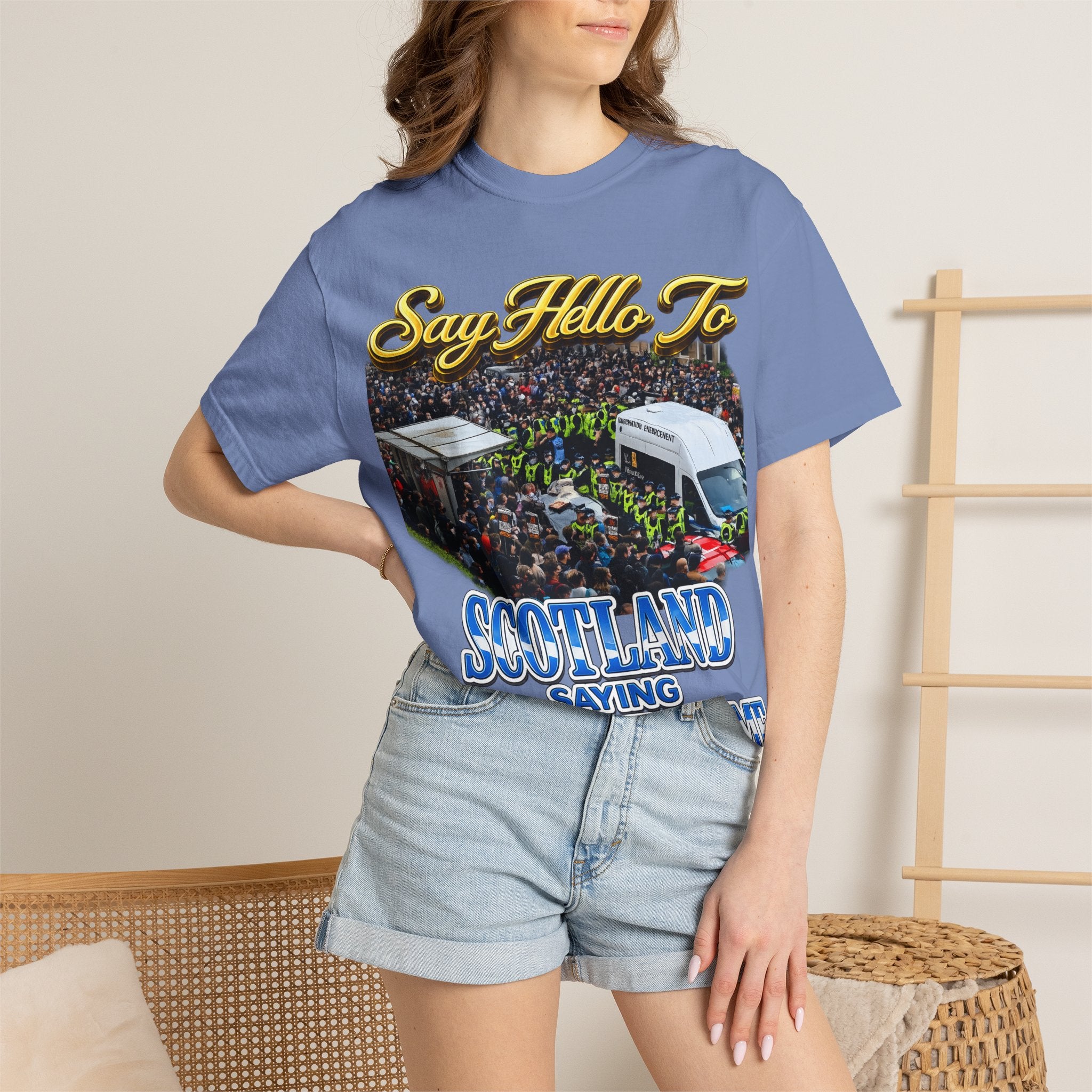 Graphic T-Shirt — "Say Hello to Scotland: Send Them Home" Protest Design Printify