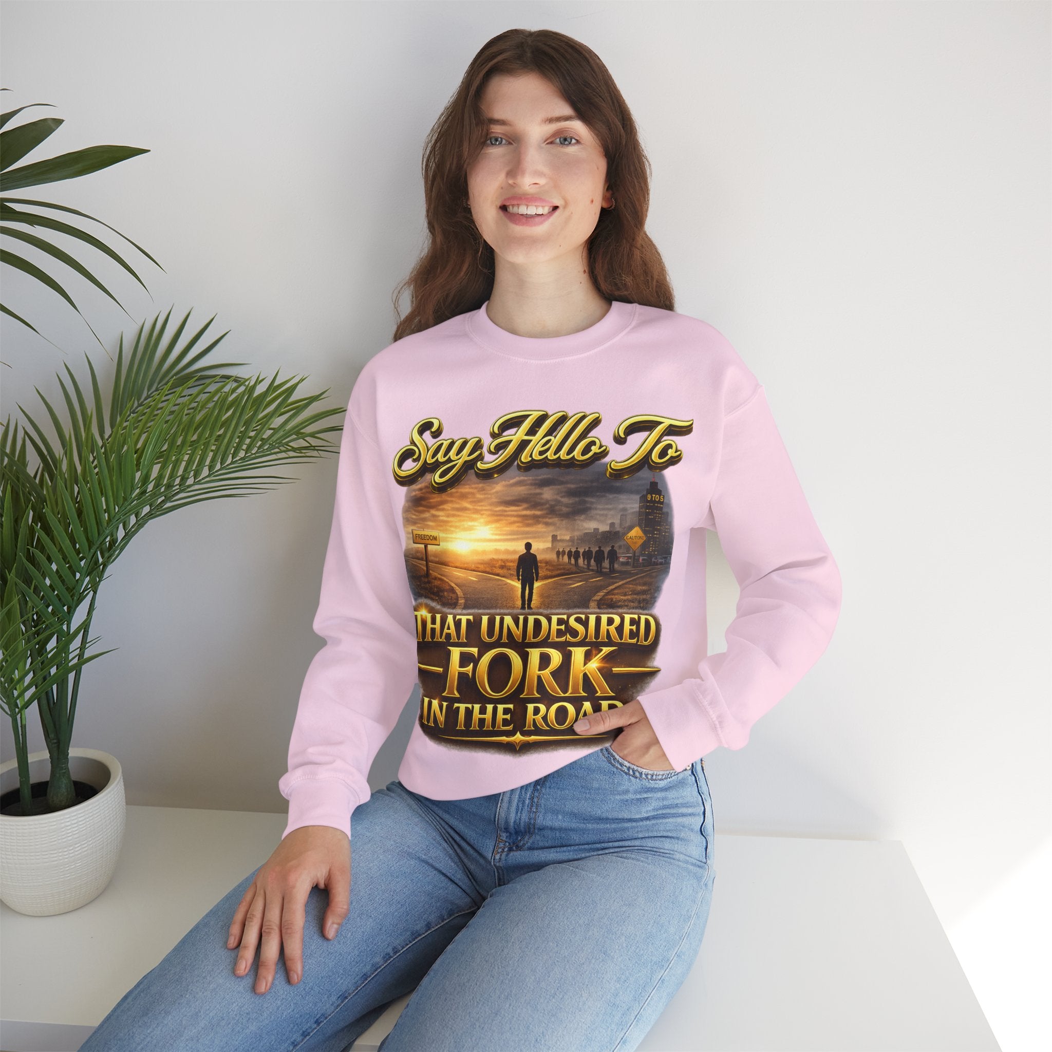 Crewneck Sweatshirt - "Say Hello to That Undesired Fork in the Road" Inspirational Road Trip Design Printify