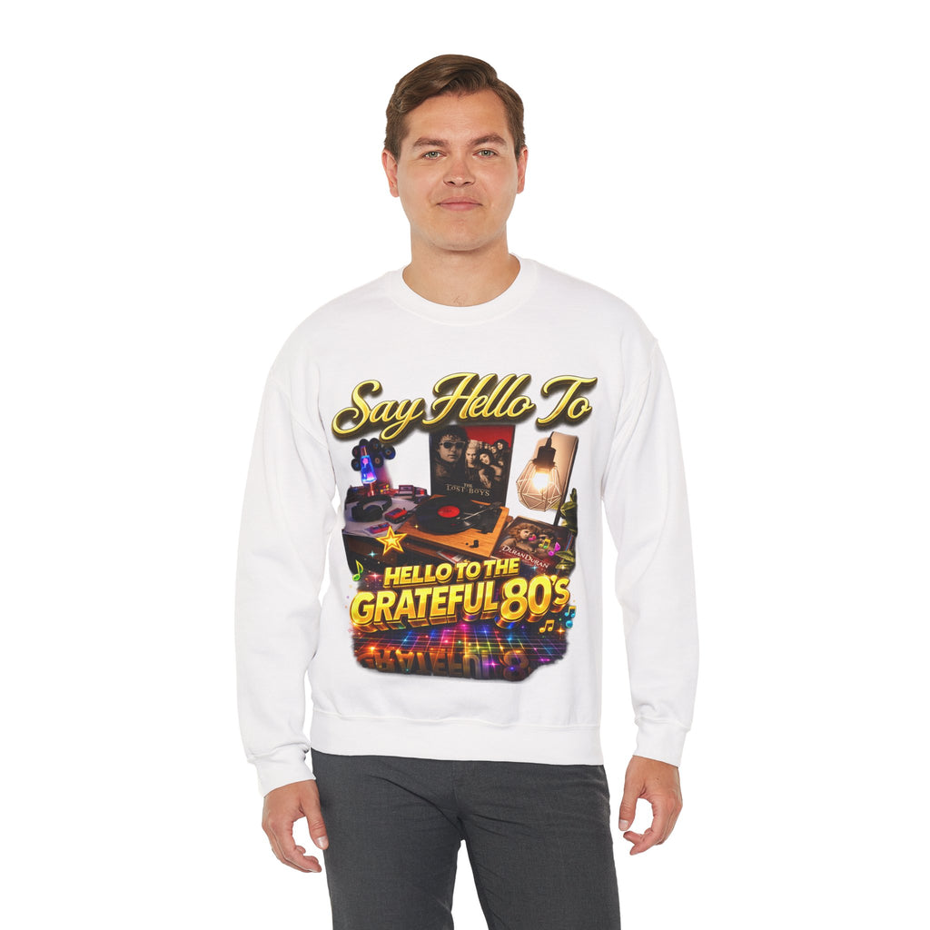 Grateful 80s Crewneck Sweatshirt — “say hello to the grateful 80's” Retro Vibe Printify