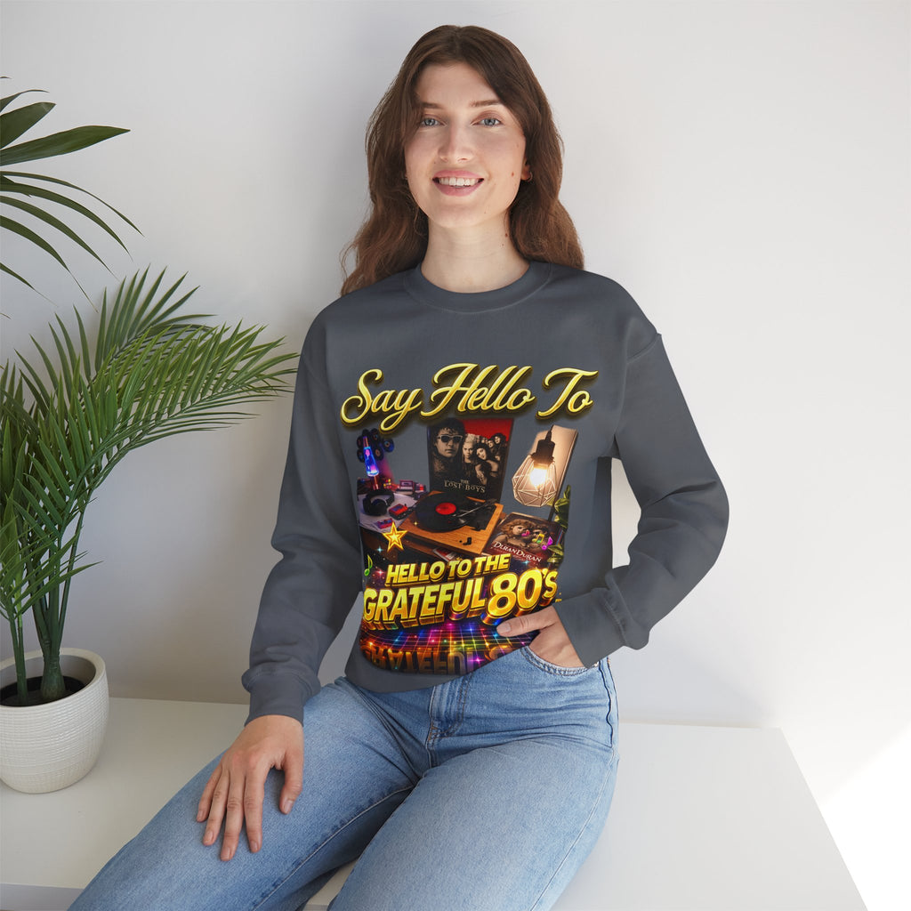 Grateful 80s Crewneck Sweatshirt — “say hello to the grateful 80's” Retro Vibe Printify