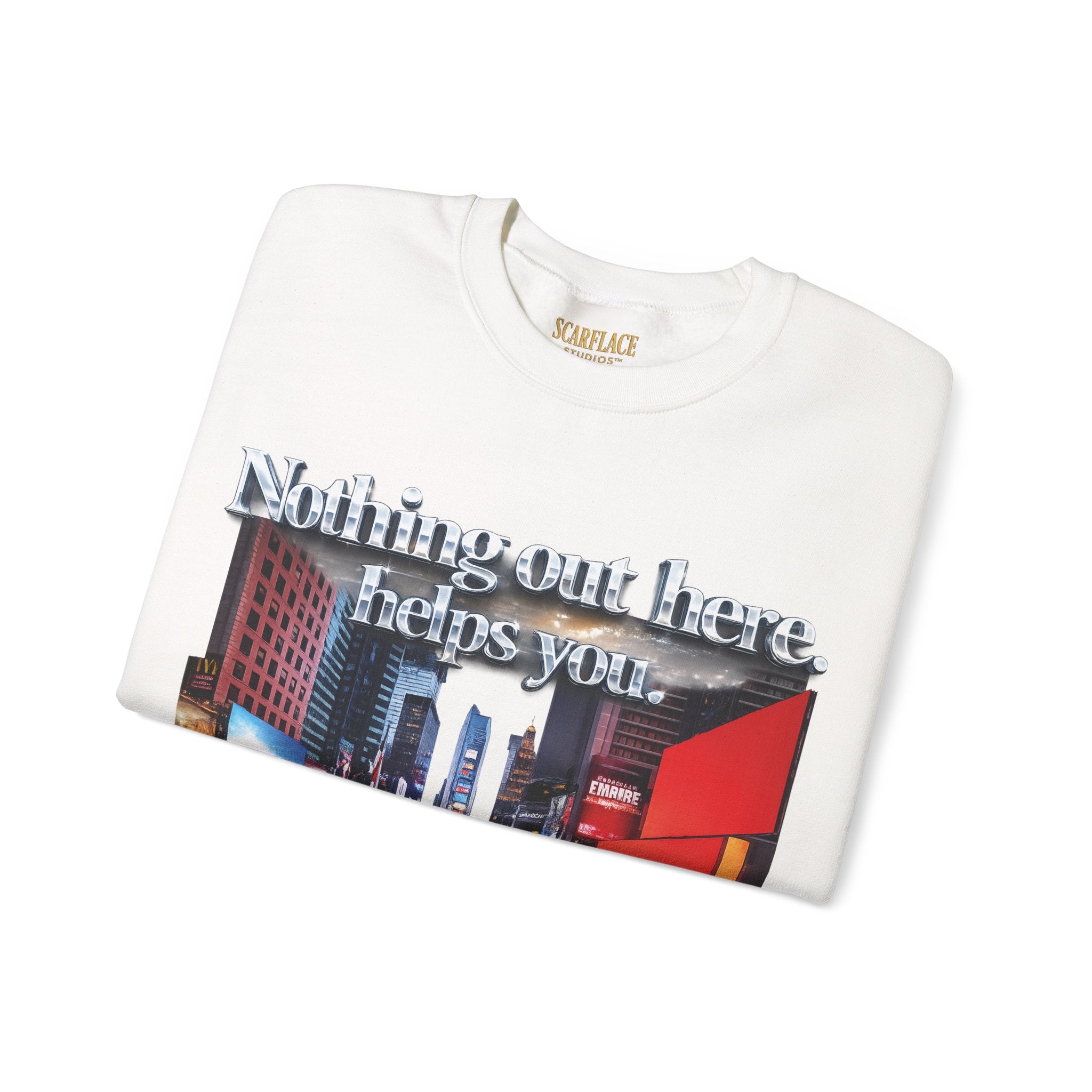 Crewneck Sweatshirt — Times Square Photo with Motivational Script “Nothing Out Here Helps You… That’s What Makes You Stronger” Printify