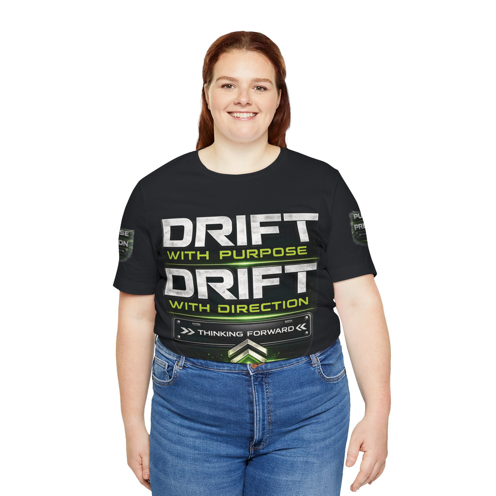 Drift With Direction Graphic Tee — 'Drift with Purpose / Thinking Forward' Racing T-Shirt Printify