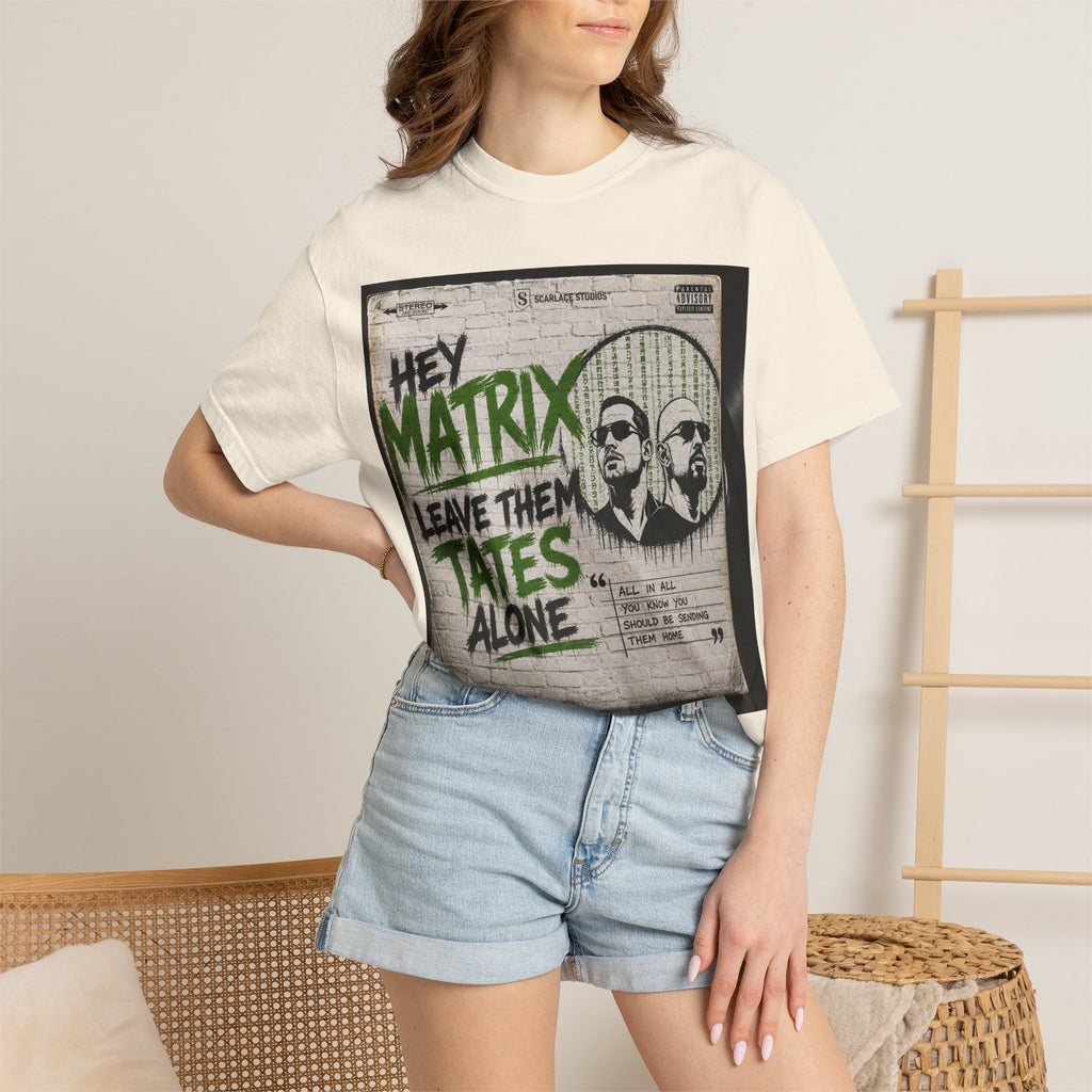 Hey Matrix Leave Them Tates Alone T-Shirt Printify