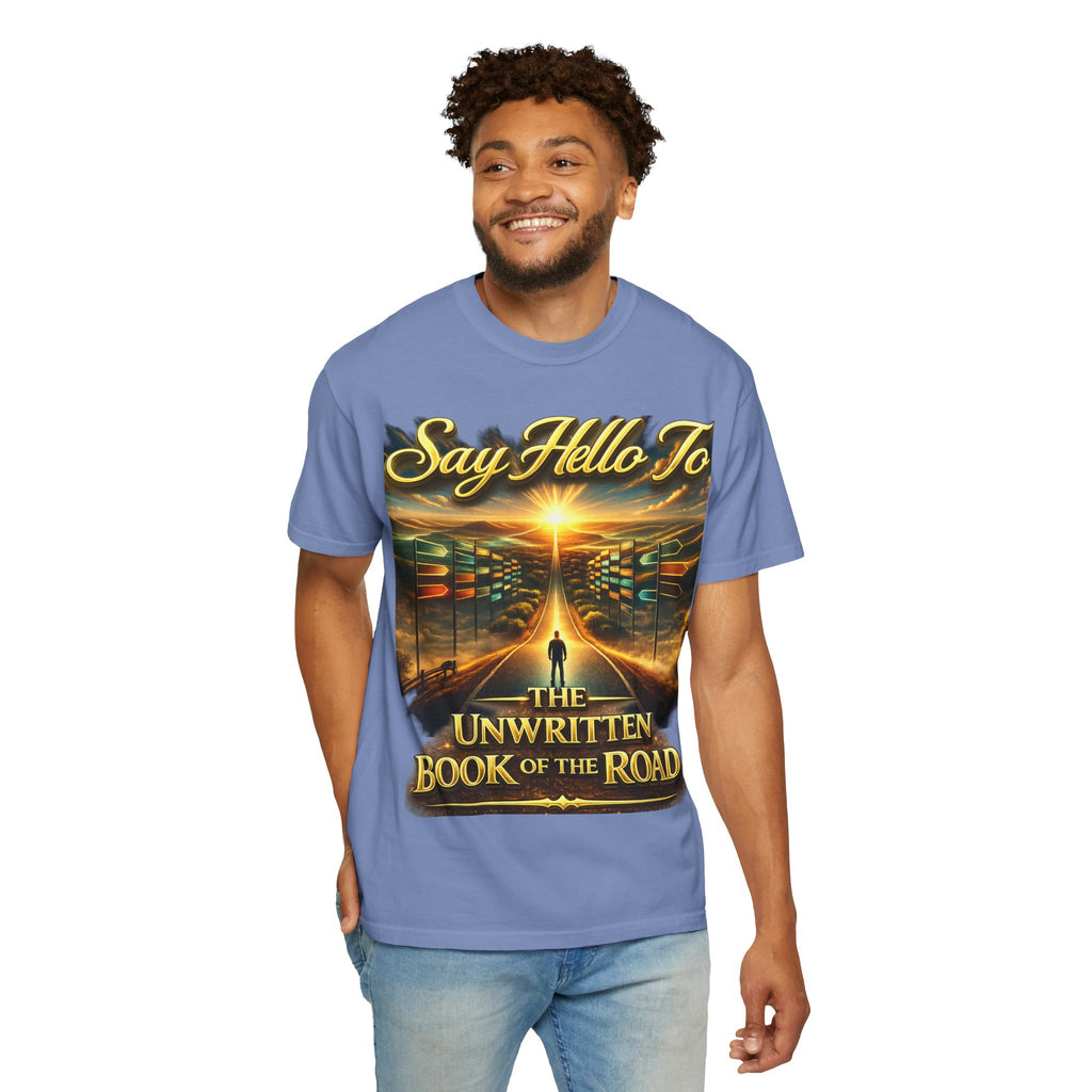 Say Hello To The Unwritten Book Of The Road T-Shirt Printify