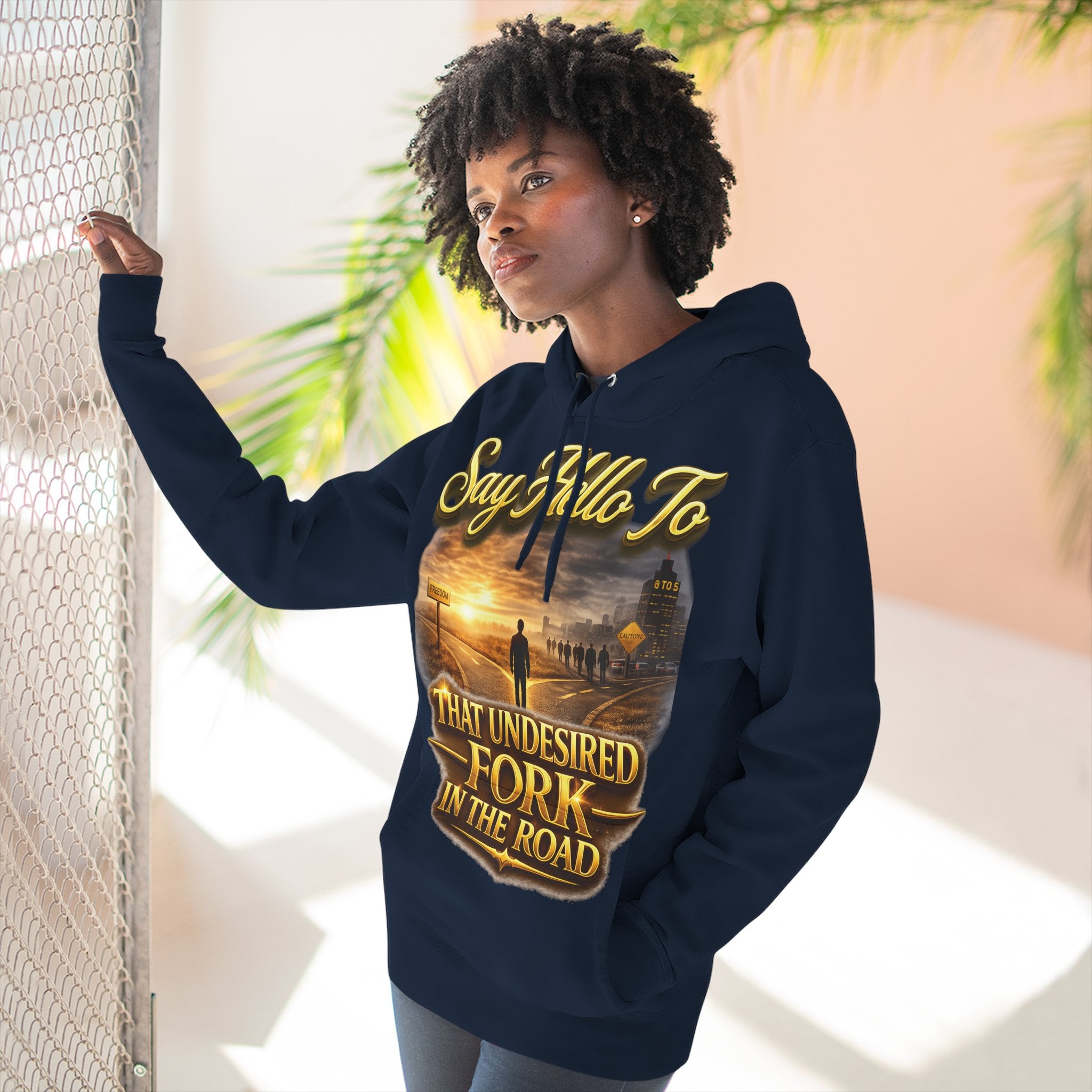 "Say Hello To" That Undesired Fork In The Road Fleece Hoodie Printify