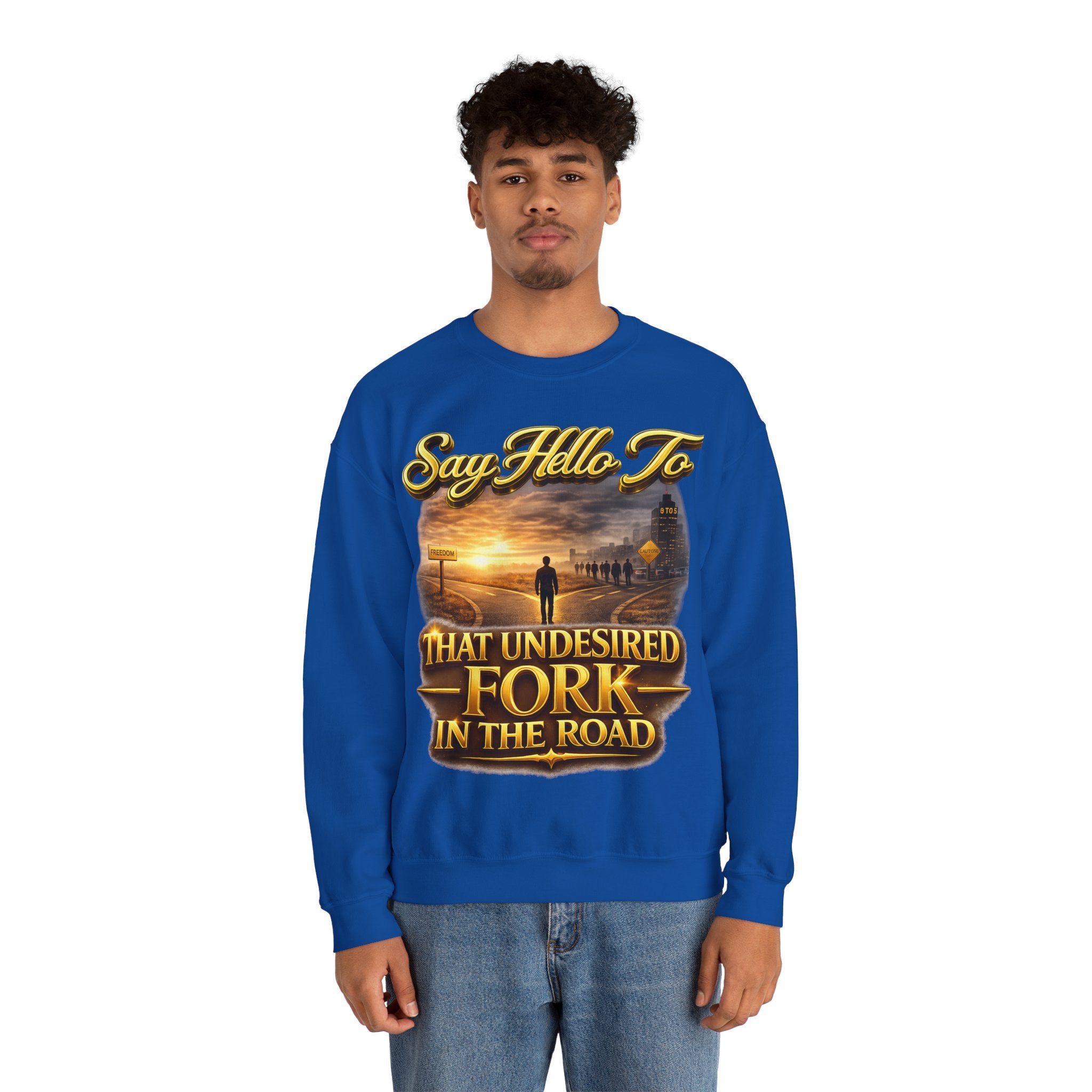 Crewneck Sweatshirt - "Say Hello to That Undesired Fork in the Road" Inspirational Road Trip Design Printify