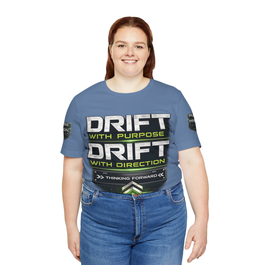 Drift With Direction Graphic Tee — 'Drift with Purpose / Thinking Forward' Racing T-Shirt Printify