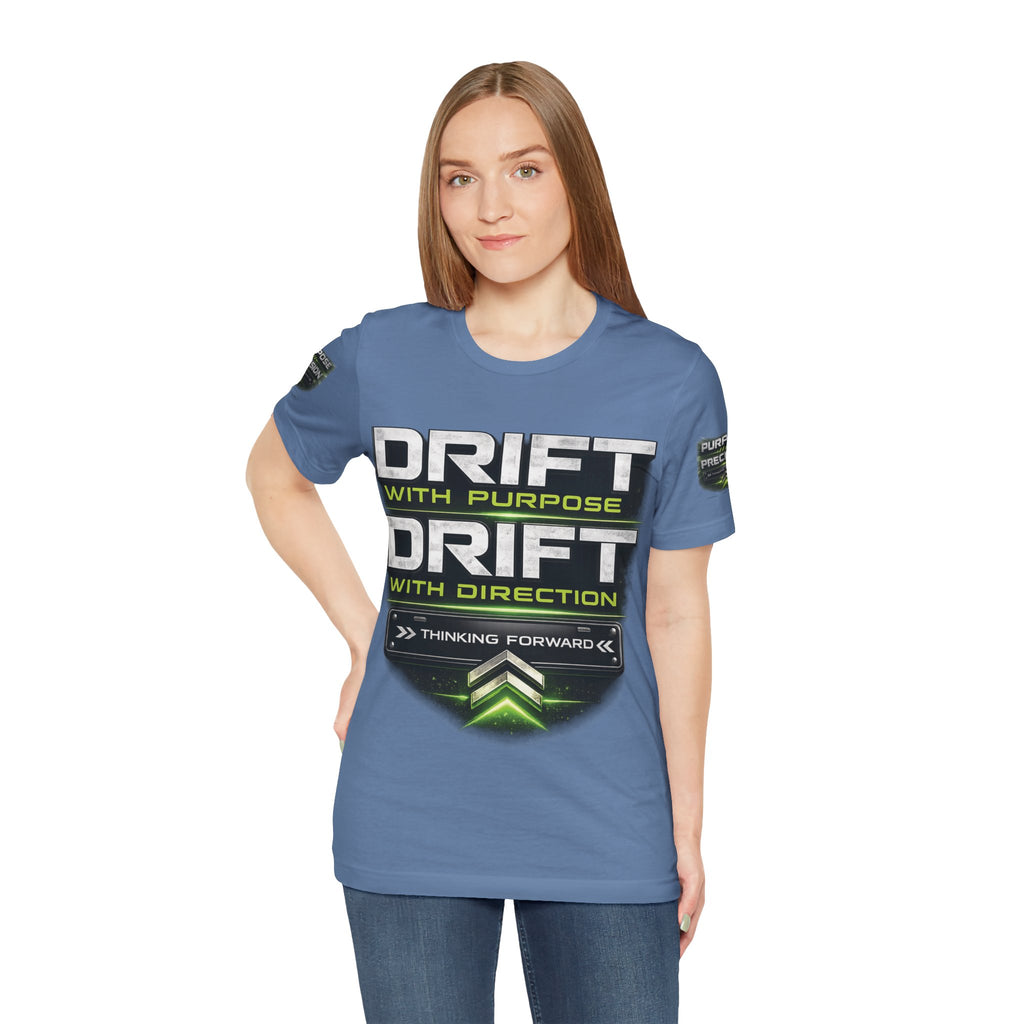 Drift With Direction Graphic Tee — 'Drift with Purpose / Thinking Forward' Racing T-Shirt Printify