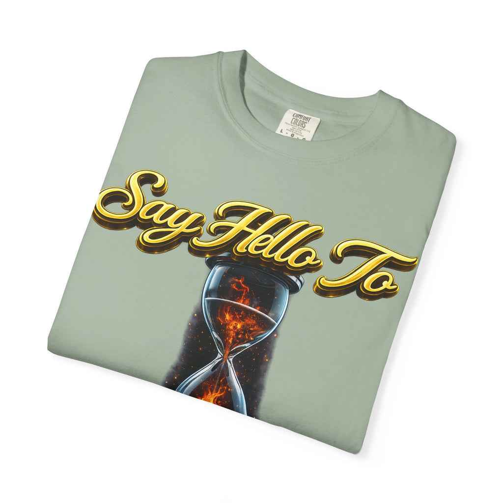 Say Hello To Time Hourglass Graphic T-Shirt — "The Only Conceivable Consistency Is Time" Printify