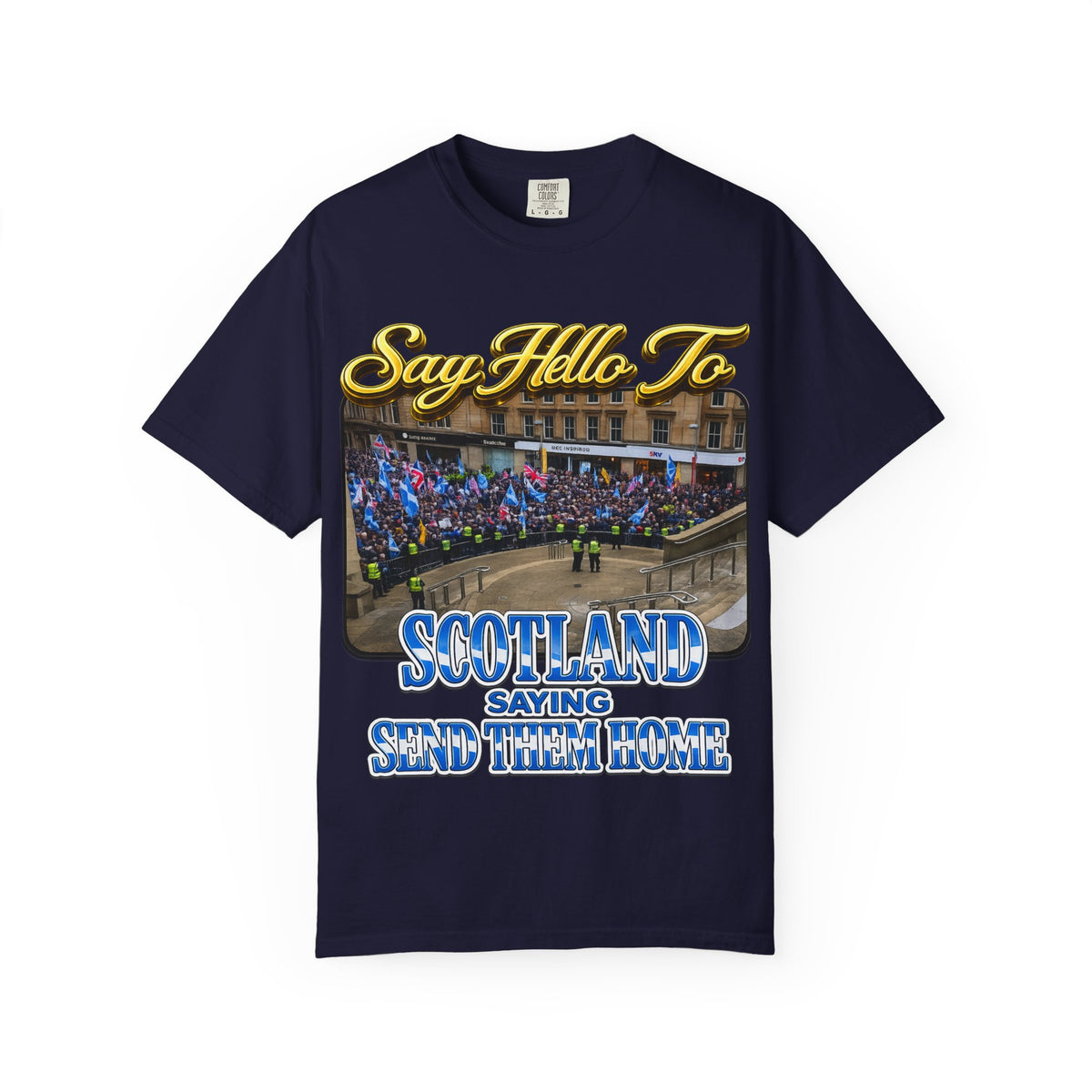 Say Hello To Scotland Saying Send Them Home T-Shirt Printify