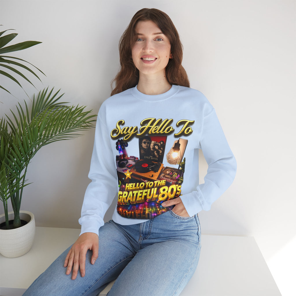 Grateful 80s Crewneck Sweatshirt — “say hello to the grateful 80's” Retro Vibe Printify
