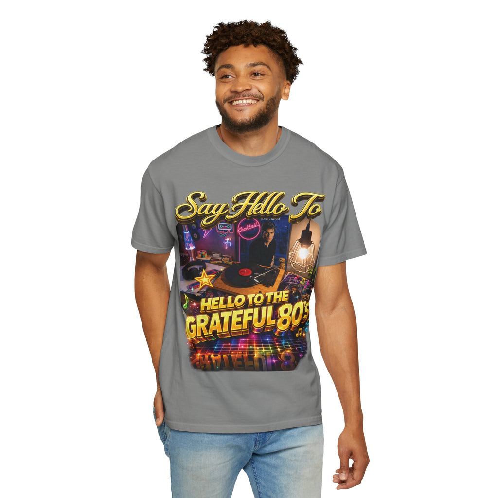 Hello to the Grateful 80s T-Shirt — Retro 1980s Music Vintage Tee Printify