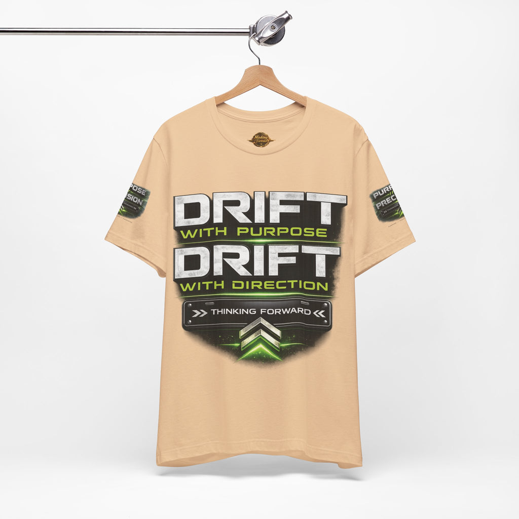 Drift With Direction Graphic Tee — 'Drift with Purpose / Thinking Forward' Racing T-Shirt Printify