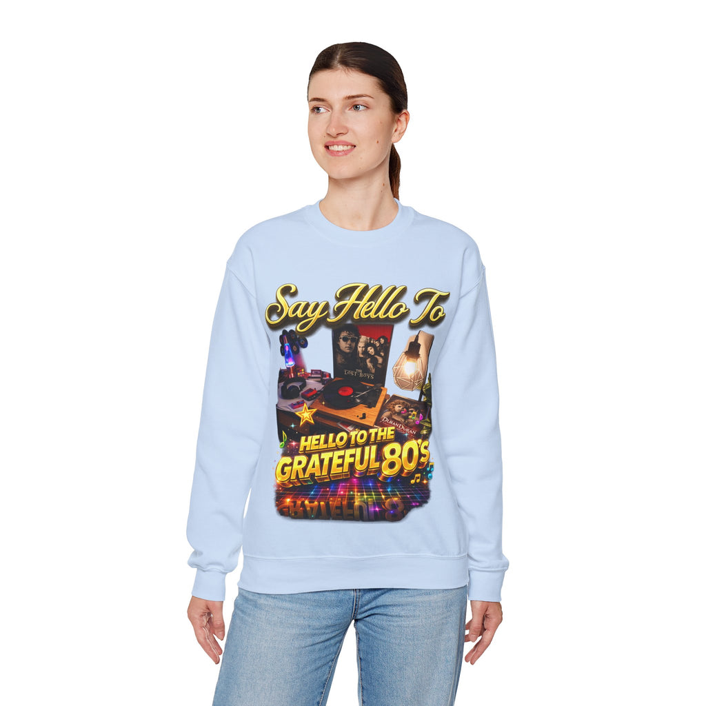 Grateful 80s Crewneck Sweatshirt — “say hello to the grateful 80's” Retro Vibe Printify