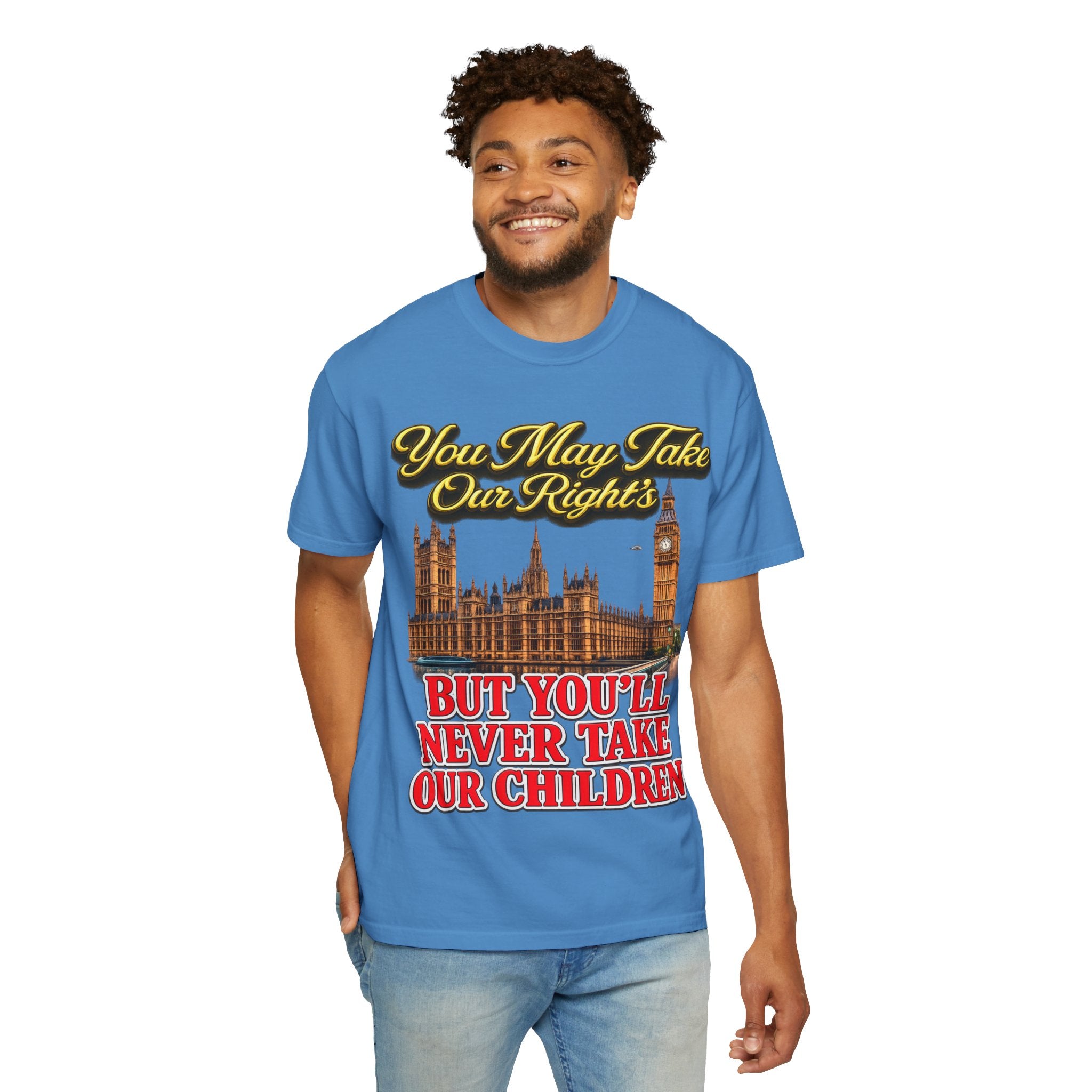 T-Shirt — "You May Take Our Rights But You'll Never Take Our Children" London Parliament Graphic Printify