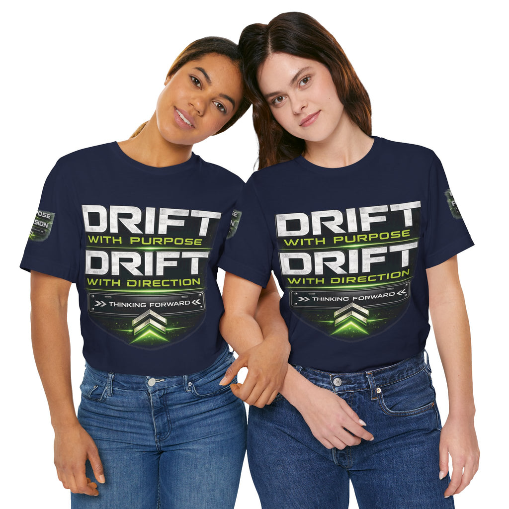 Drift With Direction Graphic Tee — 'Drift with Purpose / Thinking Forward' Racing T-Shirt Printify