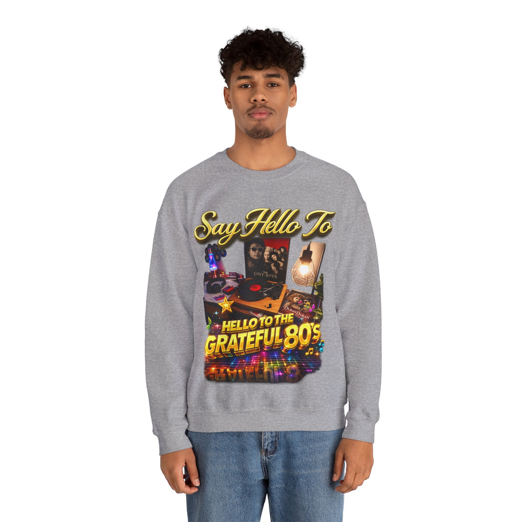 Grateful 80s Crewneck Sweatshirt — “say hello to the grateful 80's” Retro Vibe Printify