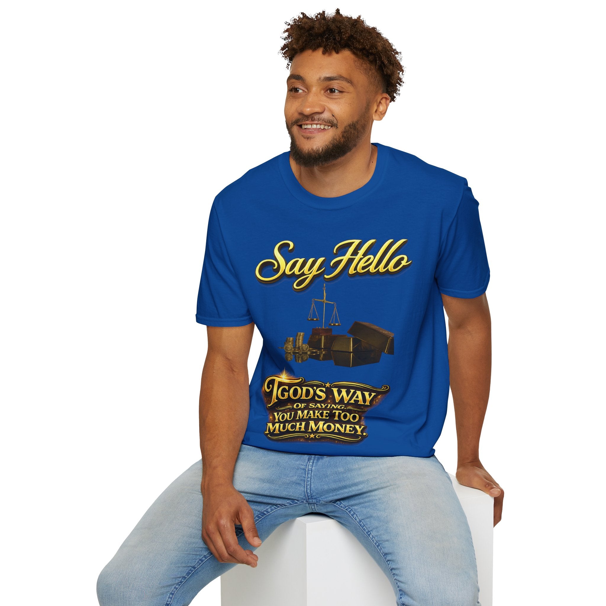 T-Shirt — "Say Hello" Money & Faith Graphic Tee (God's Way You Make Too Much Money) Printify