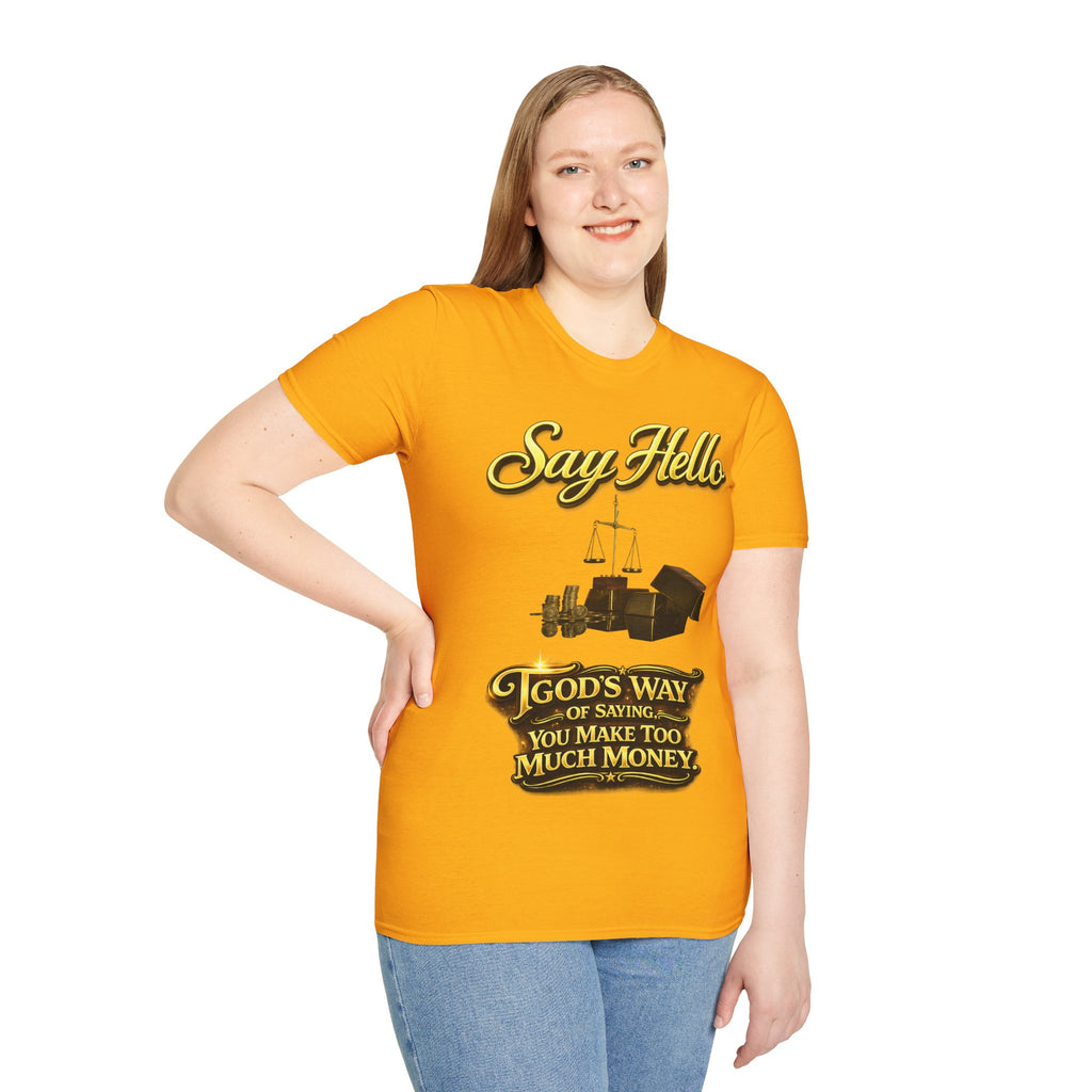 T-Shirt — "Say Hello" Money & Faith Graphic Tee (God's Way You Make Too Much Money) Printify