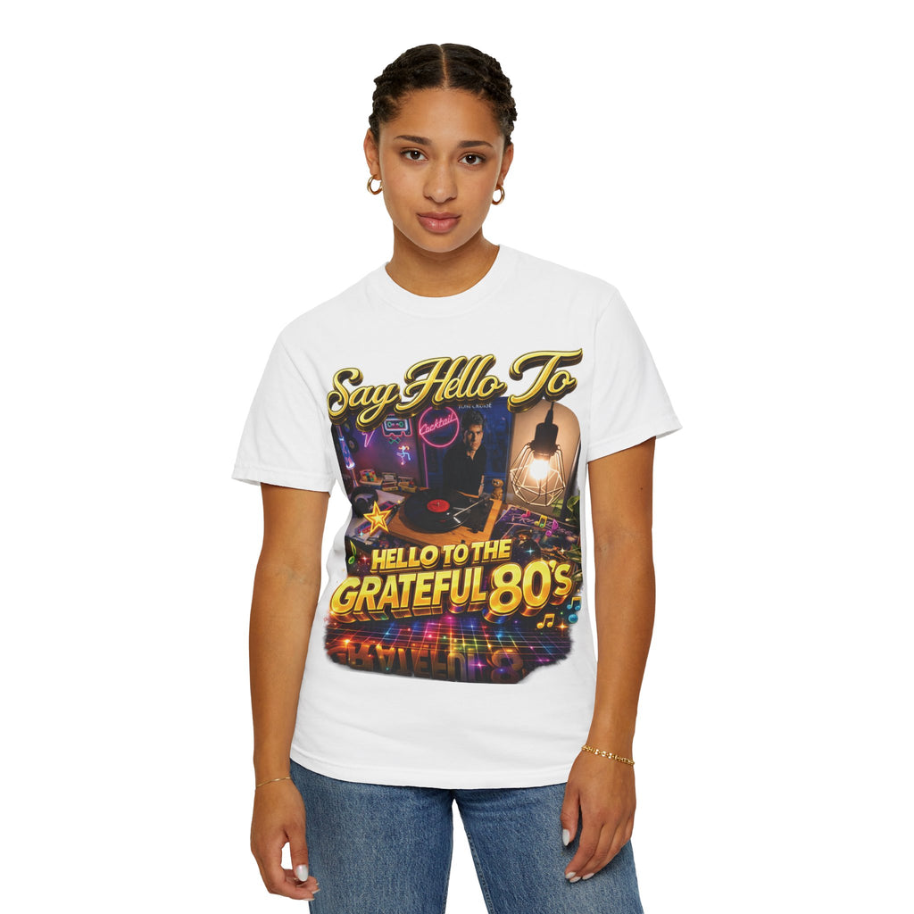 Hello to the Grateful 80s T-Shirt — Retro 1980s Music Vintage Tee Printify