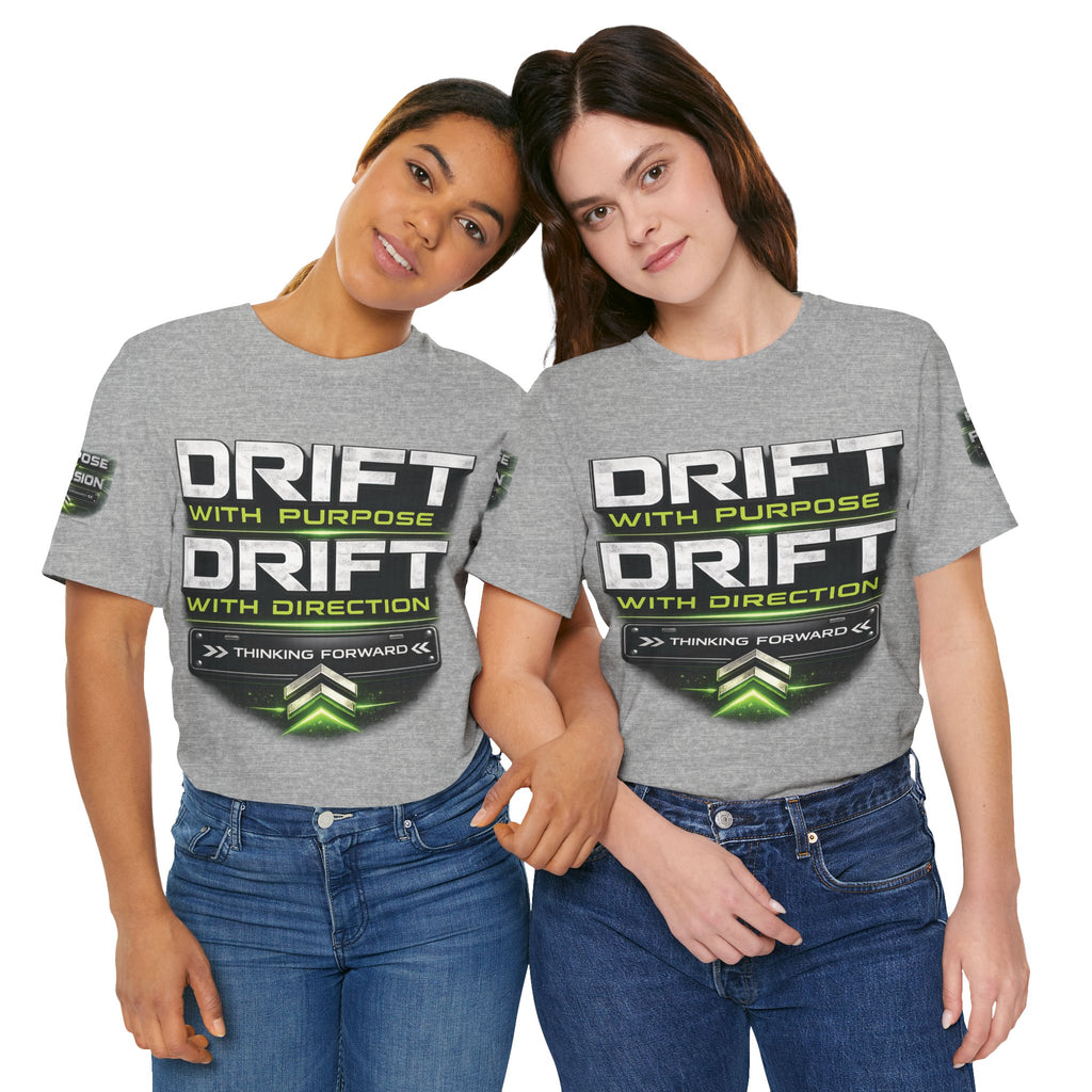 Drift With Direction Graphic Tee — 'Drift with Purpose / Thinking Forward' Racing T-Shirt Printify