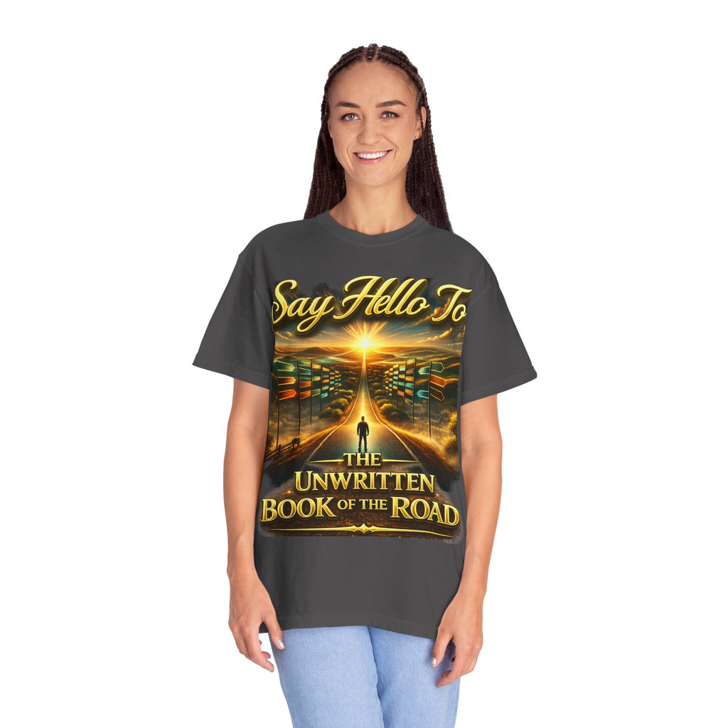Say Hello To The Unwritten Book Of The Road T-Shirt Printify