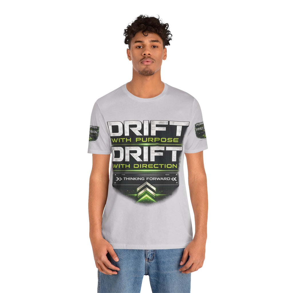 Drift With Direction Graphic Tee — 'Drift with Purpose / Thinking Forward' Racing T-Shirt Printify