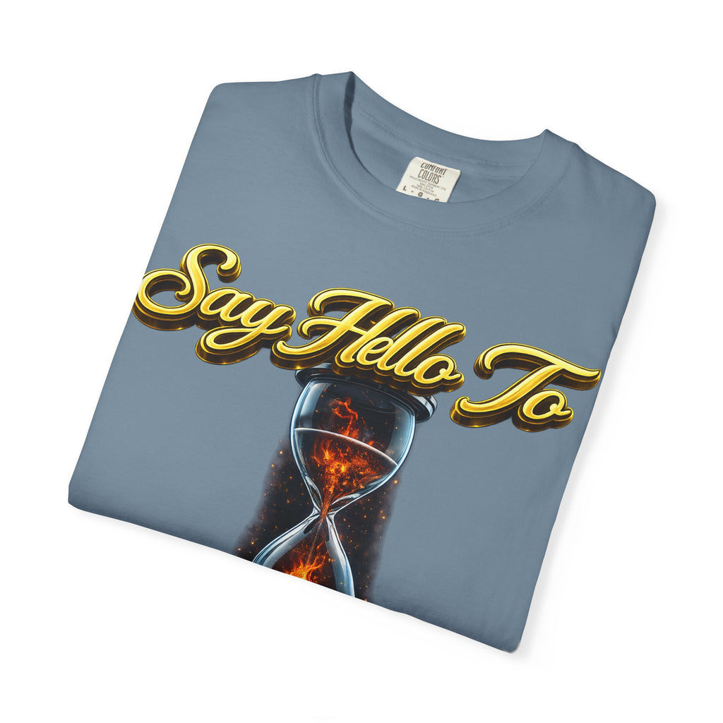 Say Hello To Time Hourglass Graphic T-Shirt — "The Only Conceivable Consistency Is Time" Printify