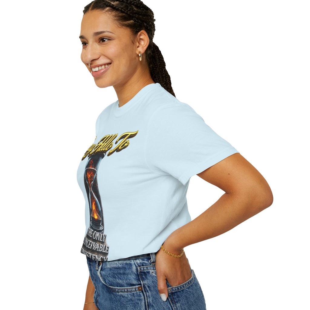Say Hello To Time Hourglass Graphic T-Shirt — "The Only Conceivable Consistency Is Time" Printify