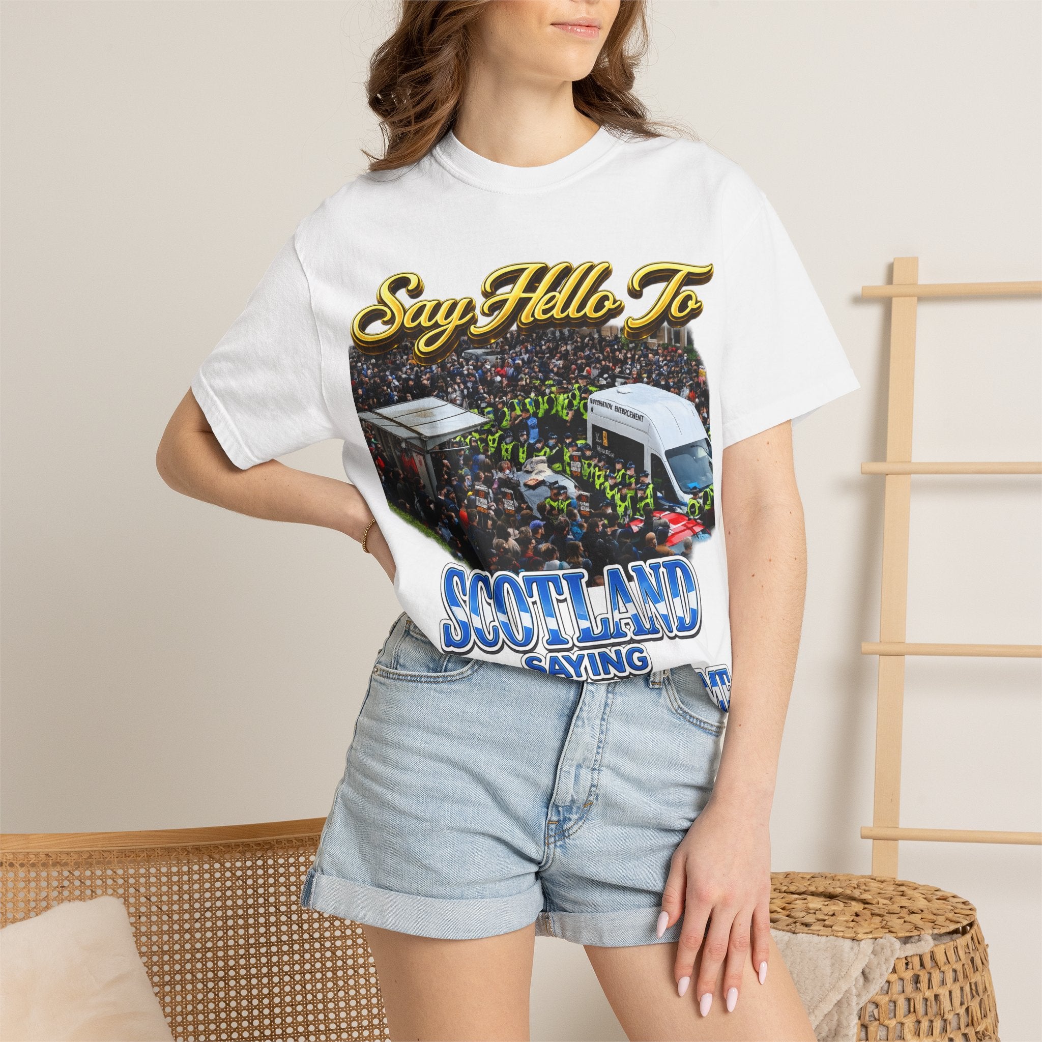 Graphic T-Shirt — "Say Hello to Scotland: Send Them Home" Protest Design Printify