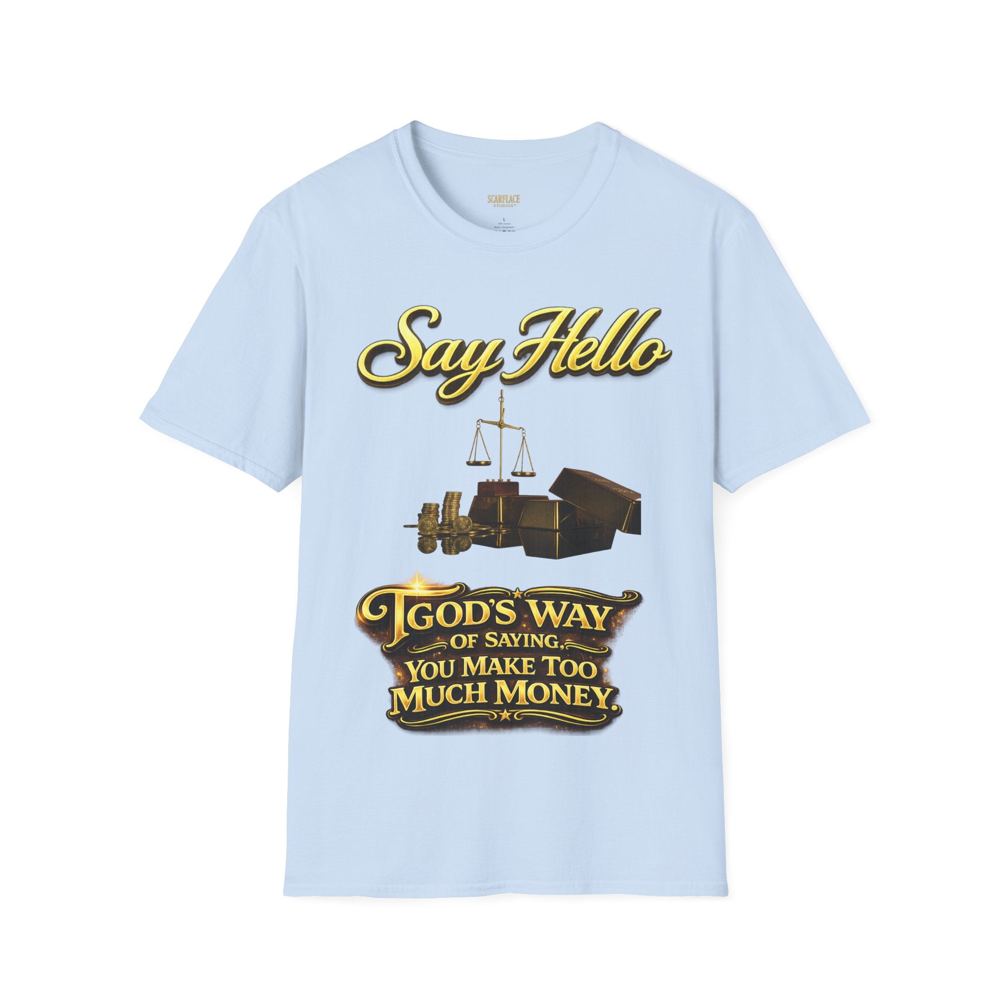T-Shirt — "Say Hello" Money & Faith Graphic Tee (God's Way You Make Too Much Money) Printify