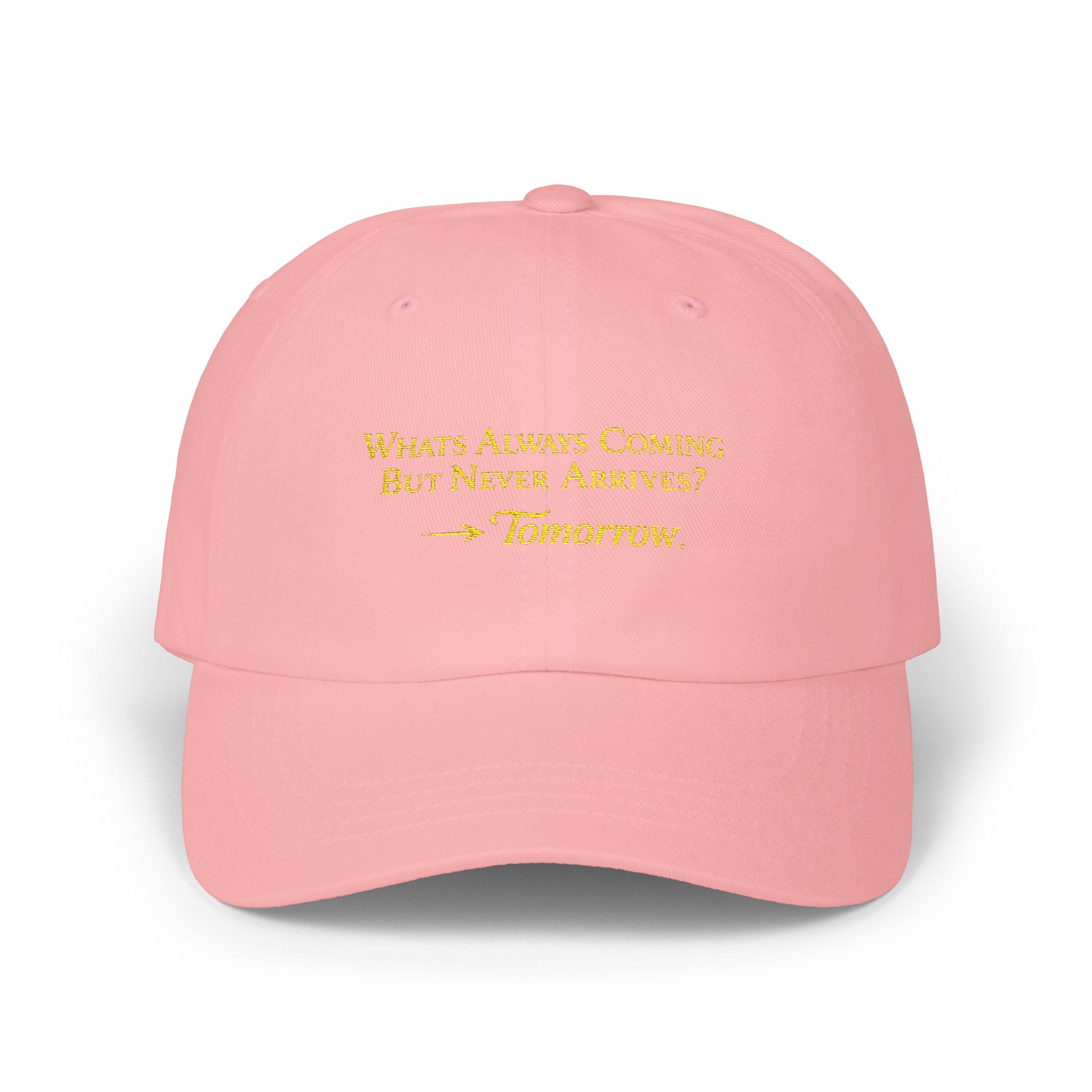 Embroidered 'What’s Always Coming But Never Arrives? — Tomorrow' Classic Dad Cap Printify