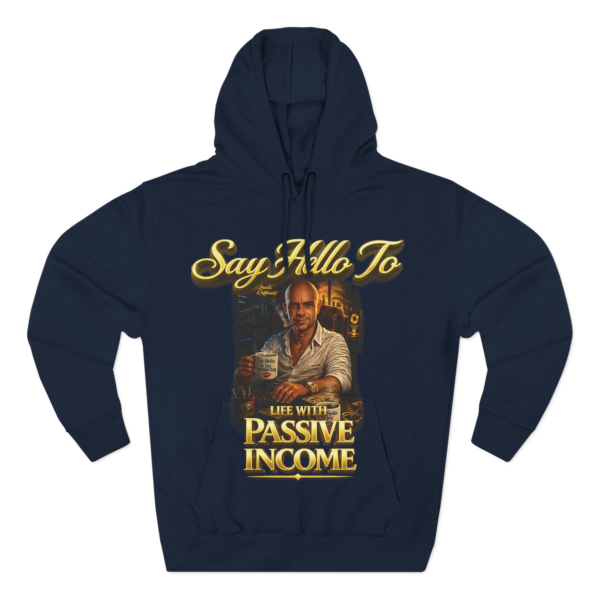 Passive Income Hoodie — "Say Hello to Life With Passive Income" Cozy Three-Panel Fleece Pullover Printify