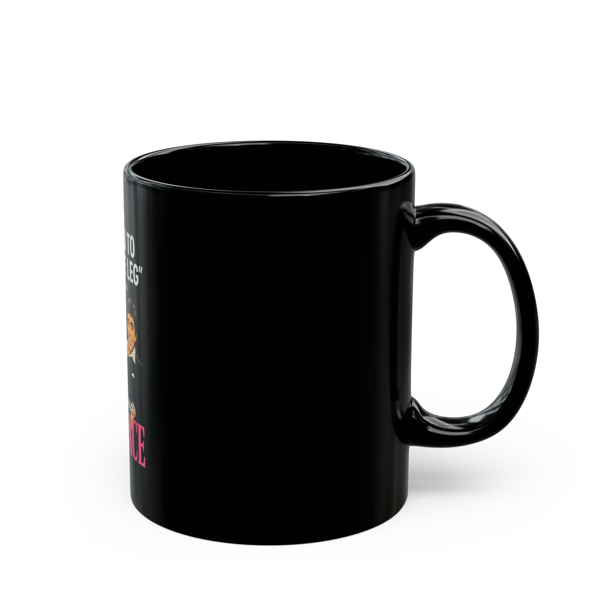 Scarface 'Say Hello to My Middle Leg' Black Mug — Tony Montana Movie Quote Coffee Cup Printify