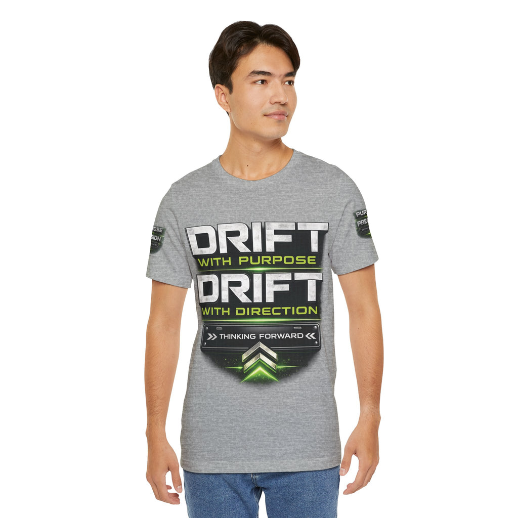 Drift With Direction Graphic Tee — 'Drift with Purpose / Thinking Forward' Racing T-Shirt Printify