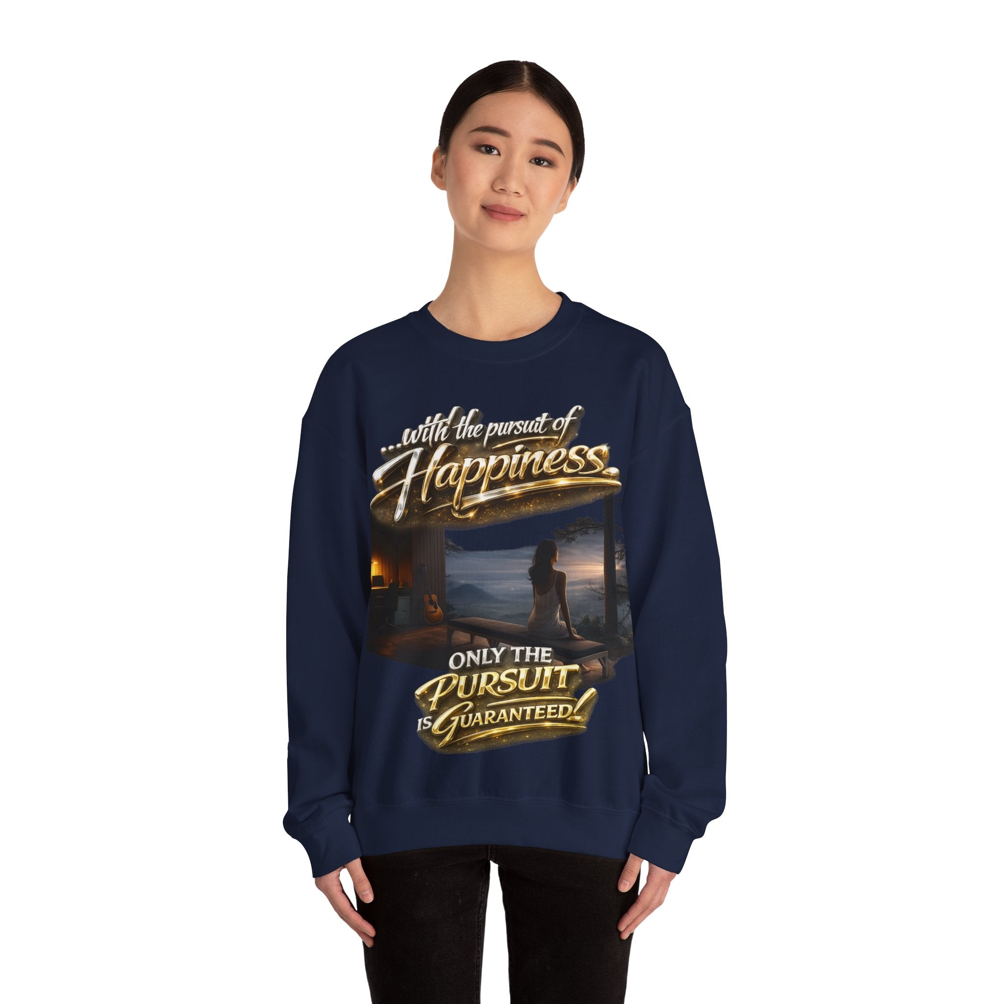 Happiness Pursuit Crewneck Sweatshirt — "Only the Pursuit is Guaranteed" Graphic Printify