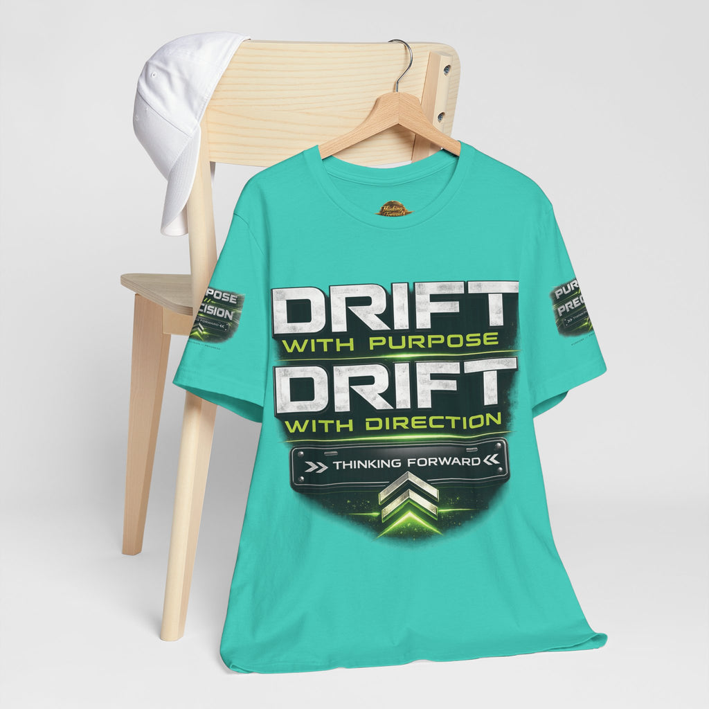 Drift With Direction Graphic Tee — 'Drift with Purpose / Thinking Forward' Racing T-Shirt Printify