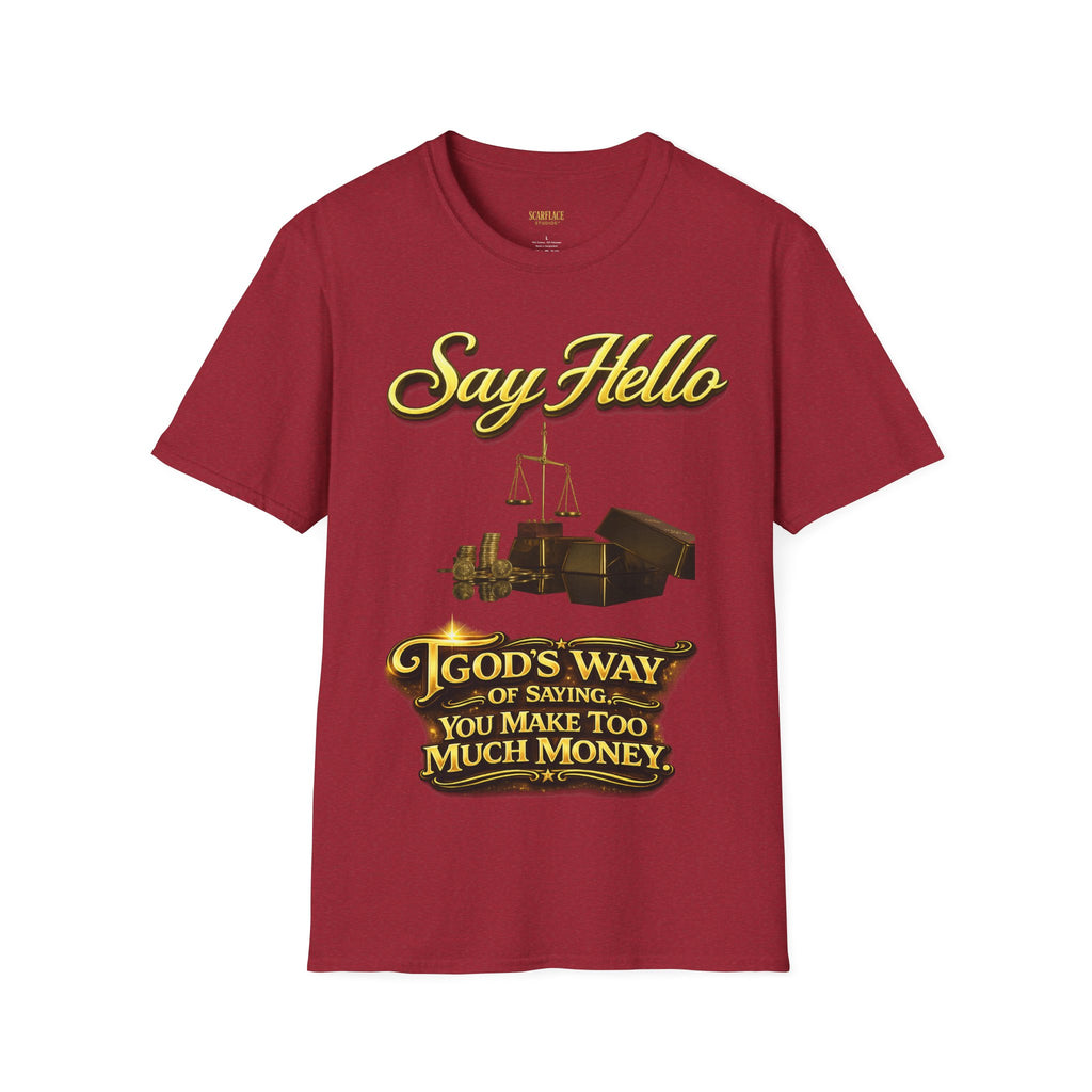 T-Shirt — "Say Hello" Money & Faith Graphic Tee (God's Way You Make Too Much Money) Printify